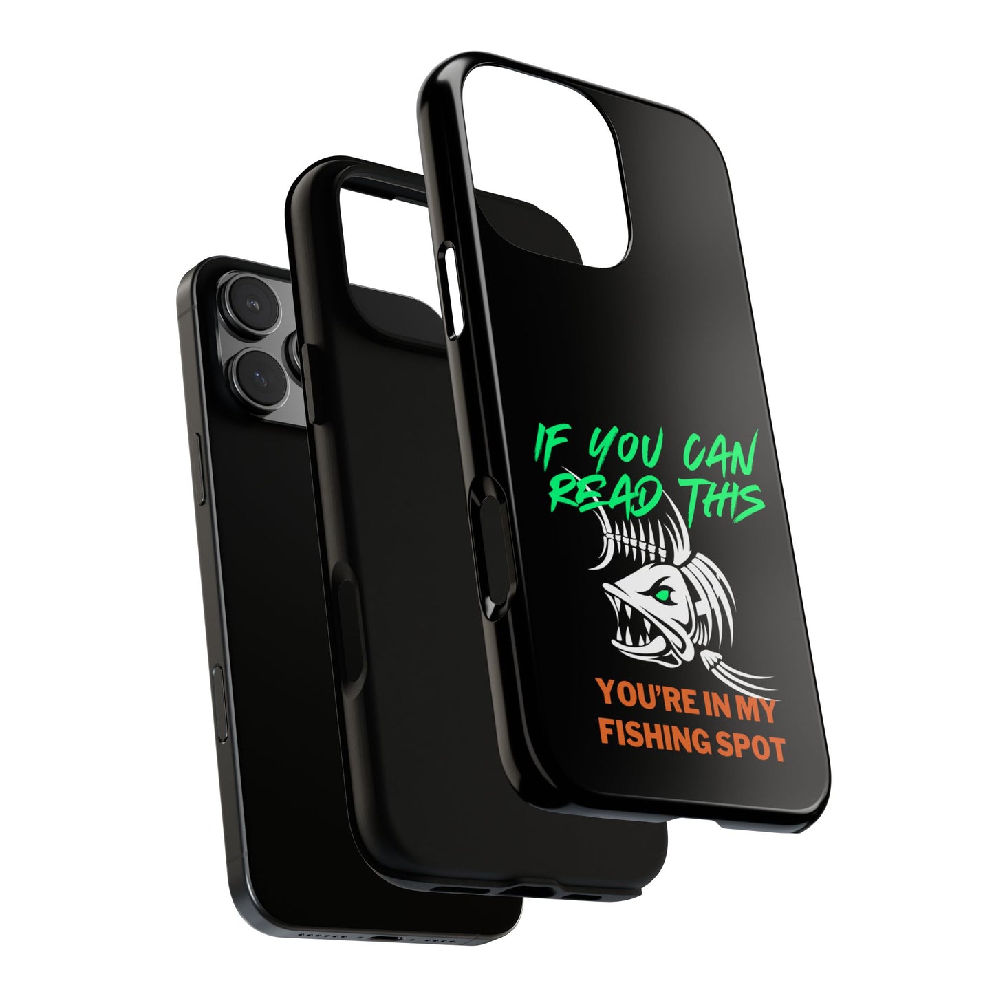 Cell Phone Case | If You Can Read This You're in My Fishing Spot | For iPhone, Samsung Galaxy, and Google Pixel