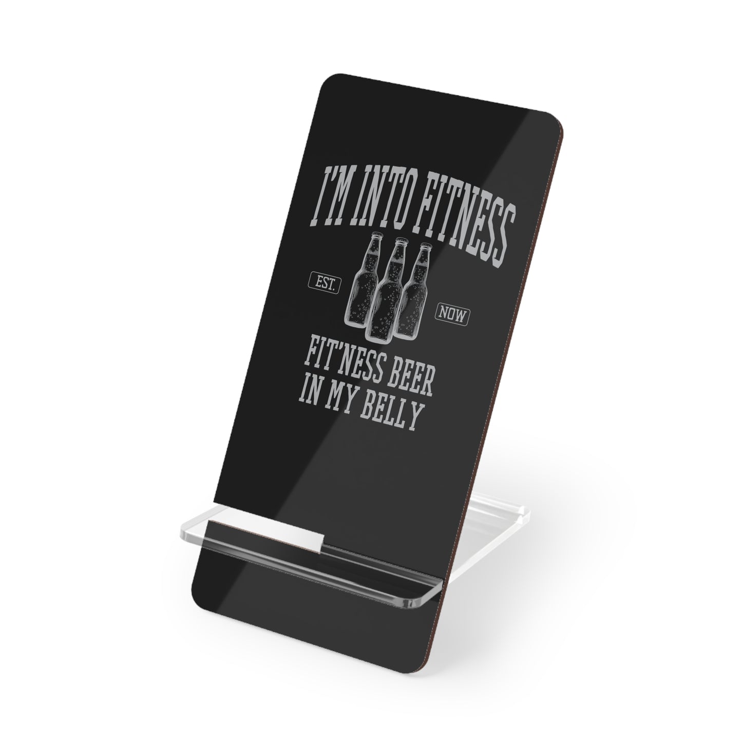 I'm Into Fitness, Cell Phone Stand for Desk or Nightstand