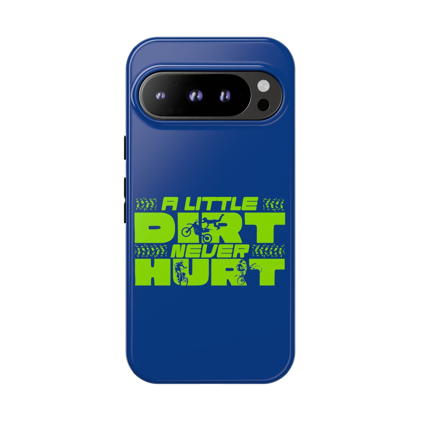 Cell Phone Case | A Little Dirt Never Hurt | For iPhone, Samsung Galaxy, and Google Pixel