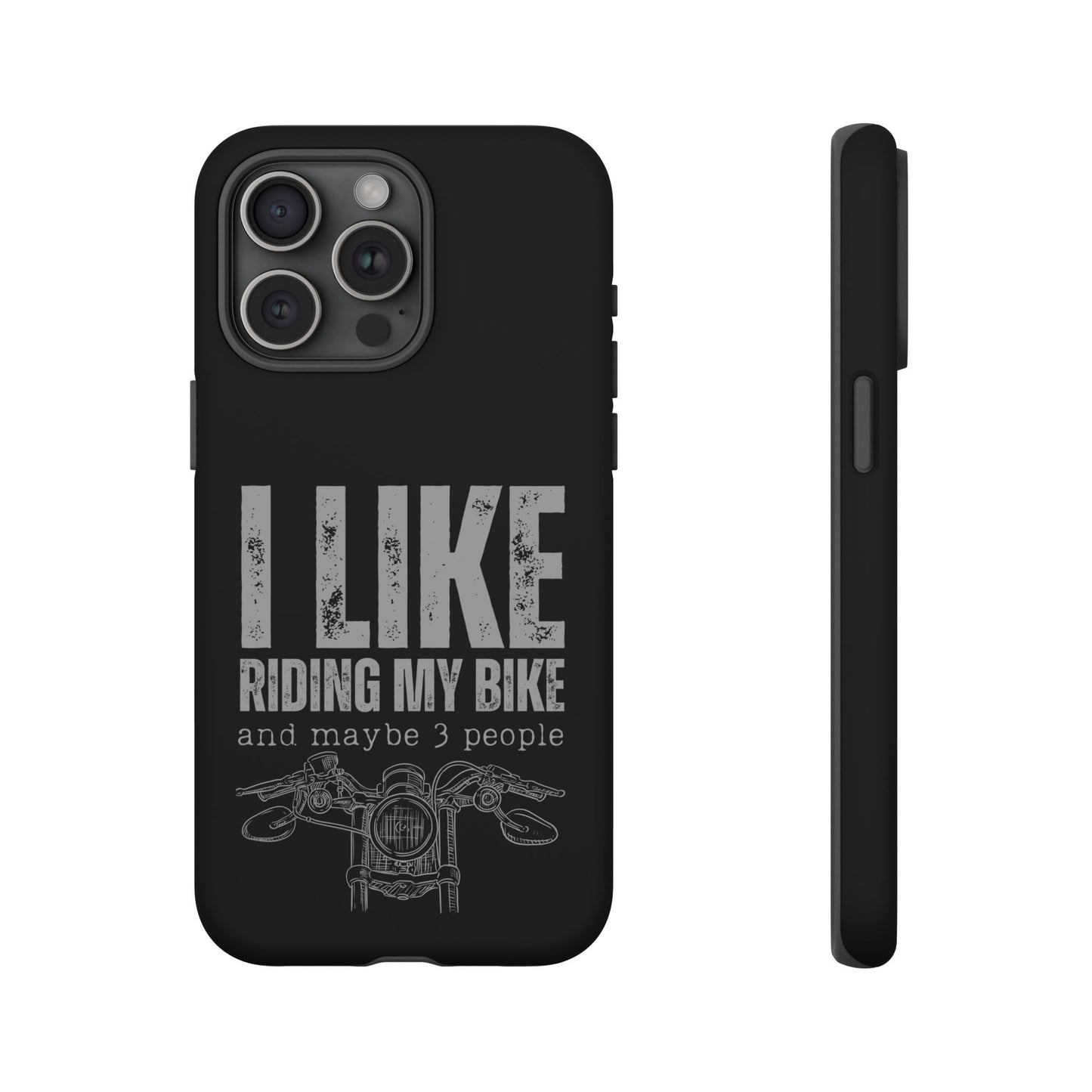 Cell Phone Case | I Like Riding My Bike | For iPhone, Samsung Galaxy, and Google Pixel