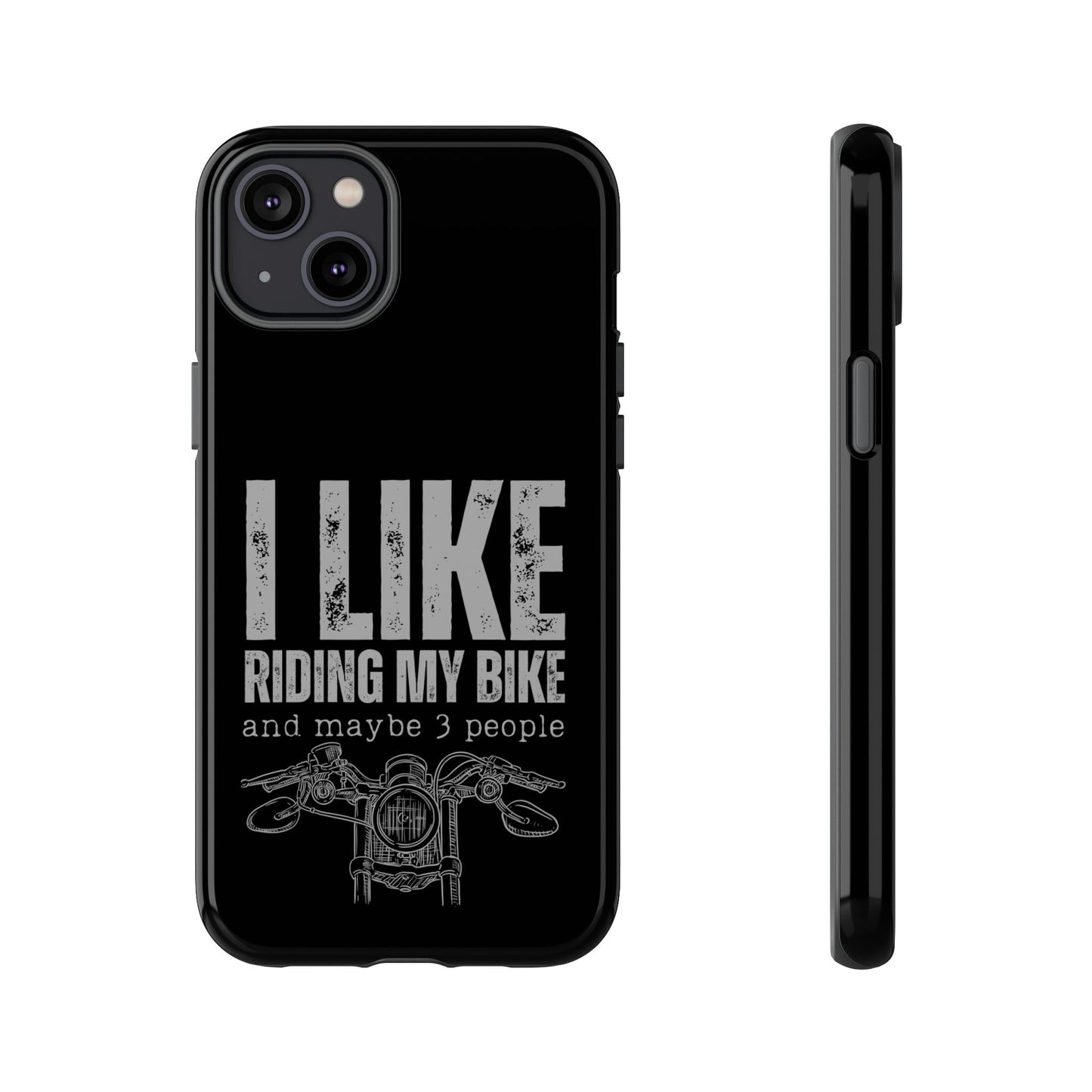 Cell Phone Case | I Like Riding My Bike | For iPhone, Samsung Galaxy, and Google Pixel