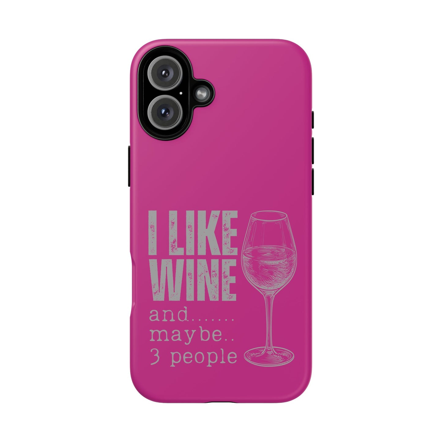 Cell Phone Case | I Like Wine | For iPhone, Samsung Galaxy, and Google Pixel