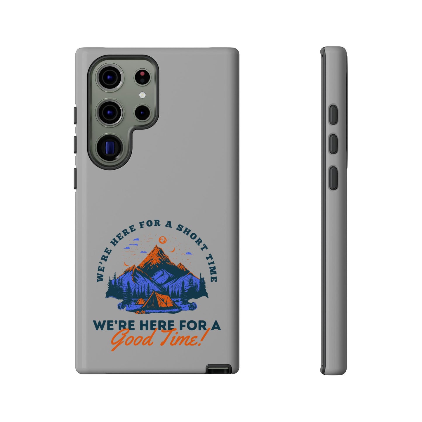 Cell Phone Case | Here for a Good Time | For iPhone, Samsung Galaxy, and Google Pixel