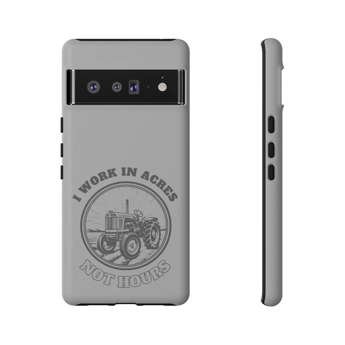Cell Phone Case | I Work in Acres | For iPhone, Samsung Galaxy, and Google Pixel