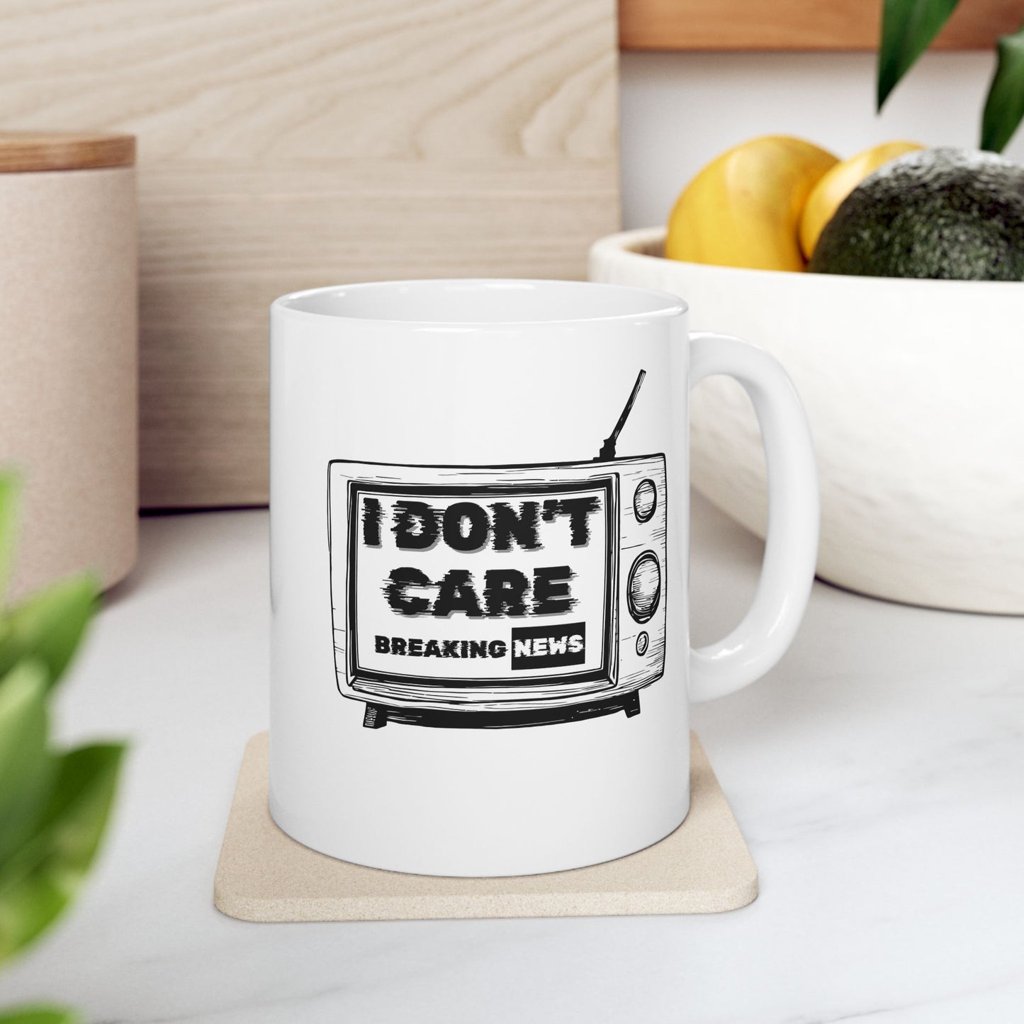 Coffee Mug - Breaking News I Don't Care
