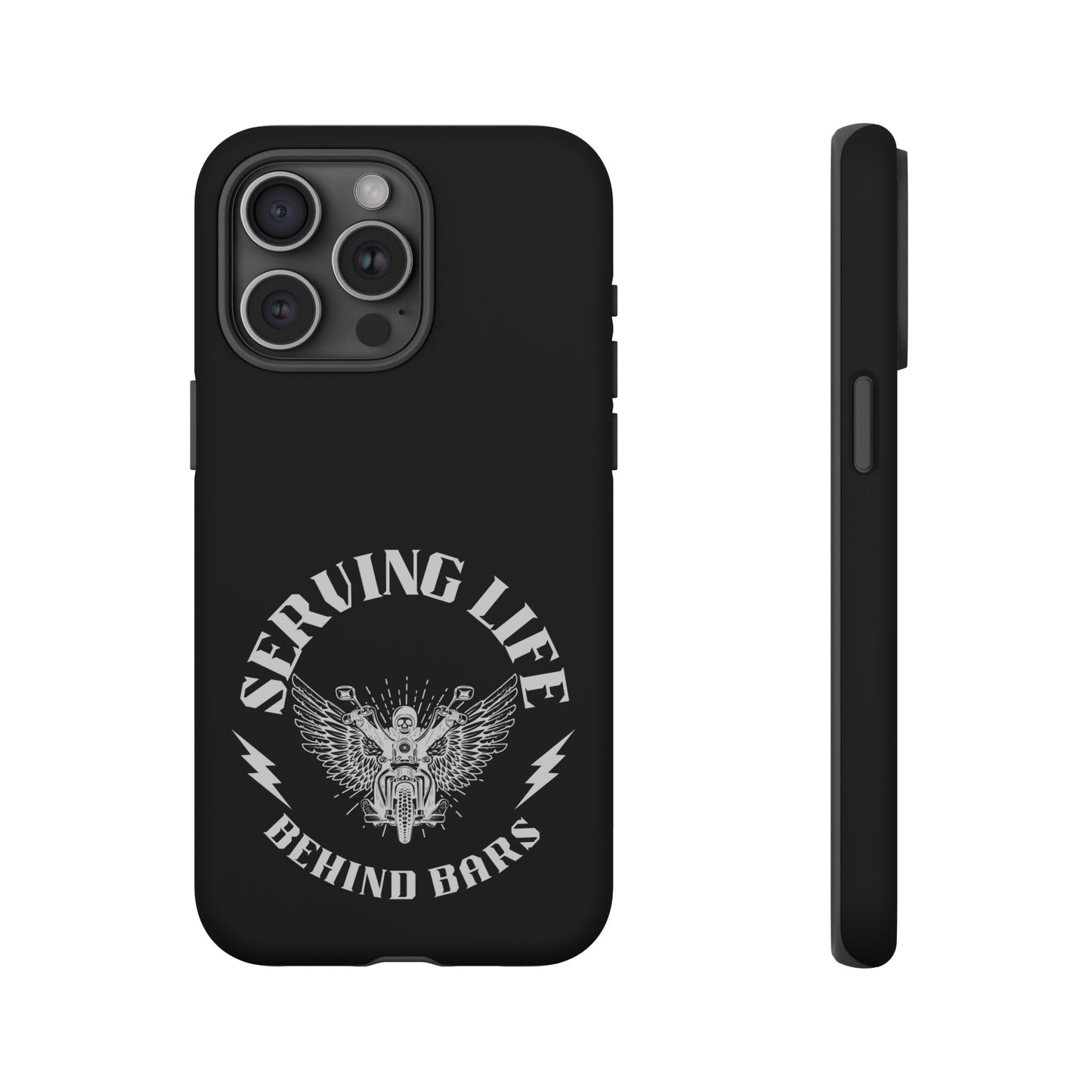 Cell Phone Case | Serving Life Behind Bars | For iPhone, Samsung Galaxy, and Google Pixel