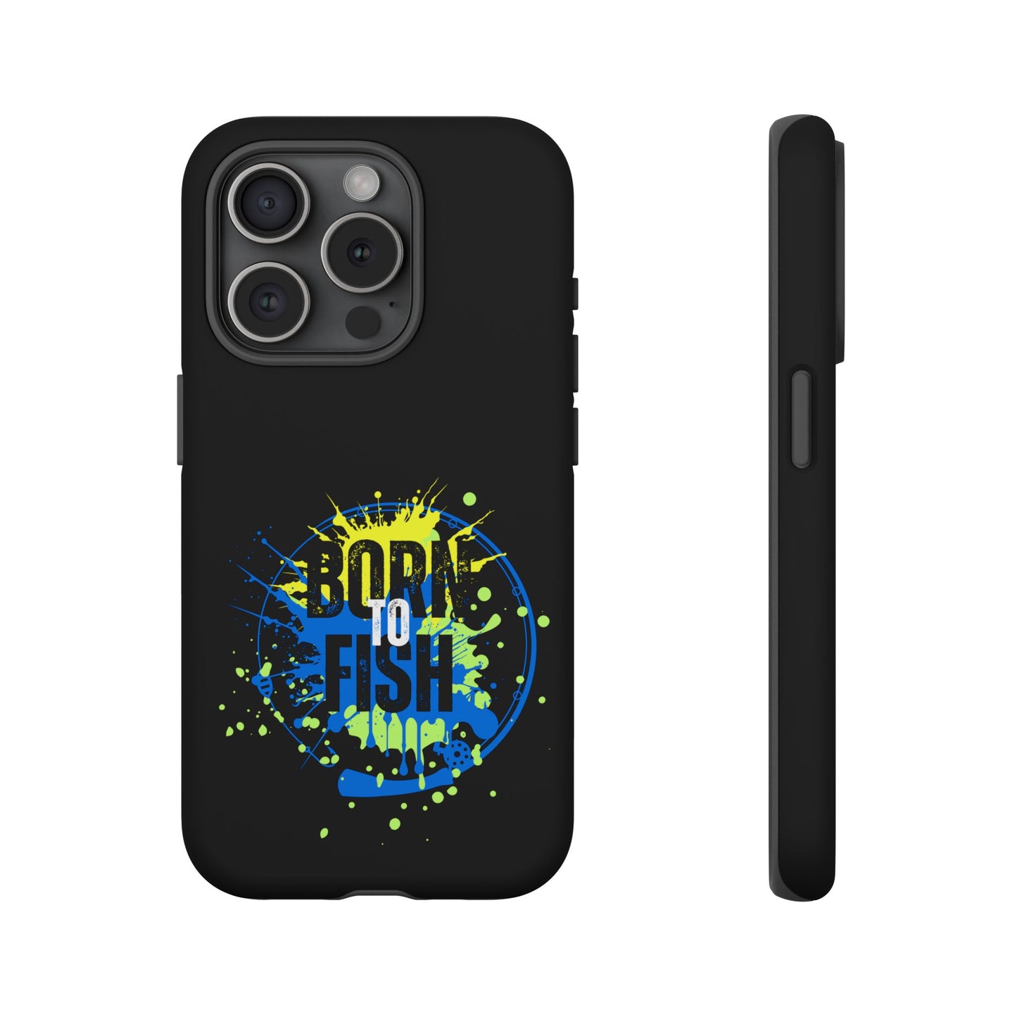 Cell Phone Case | Born to Fish | For iPhone, Samsung Galaxy, and Google Pixel