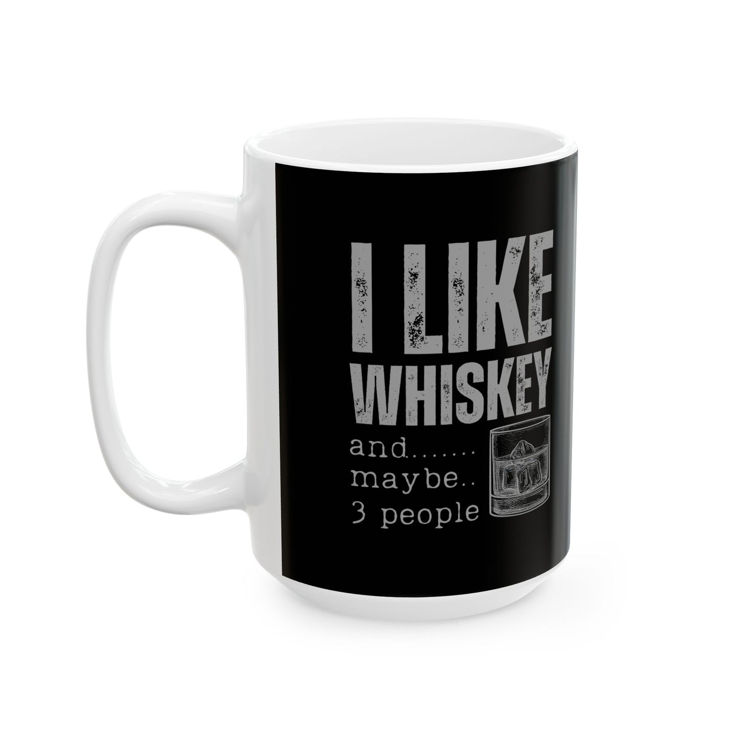 Coffee Mug - I Like Whiskey