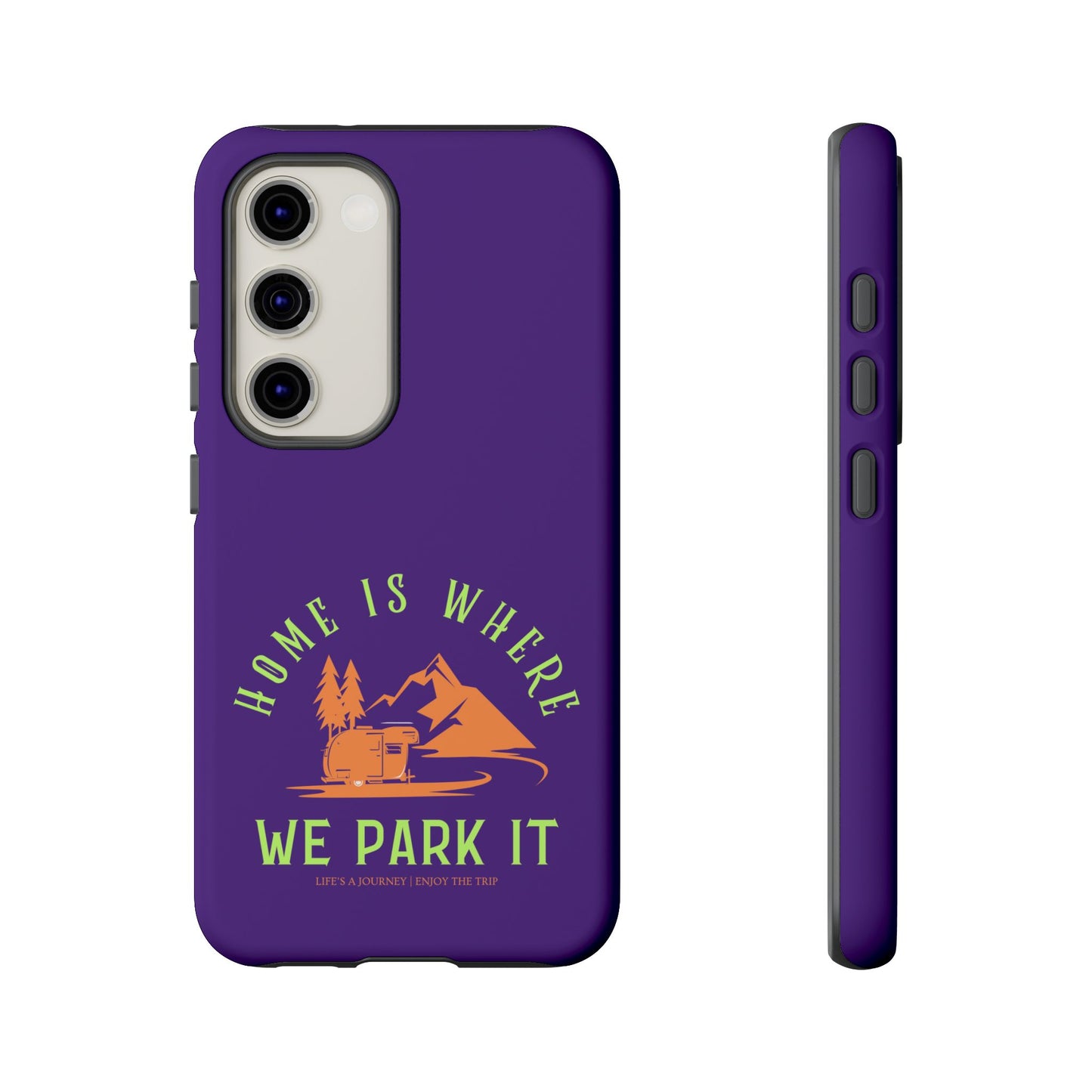 Cell Phone Case | Home Is Where We Park It | For iPhone, Samsung Galaxy, and Google Pixel