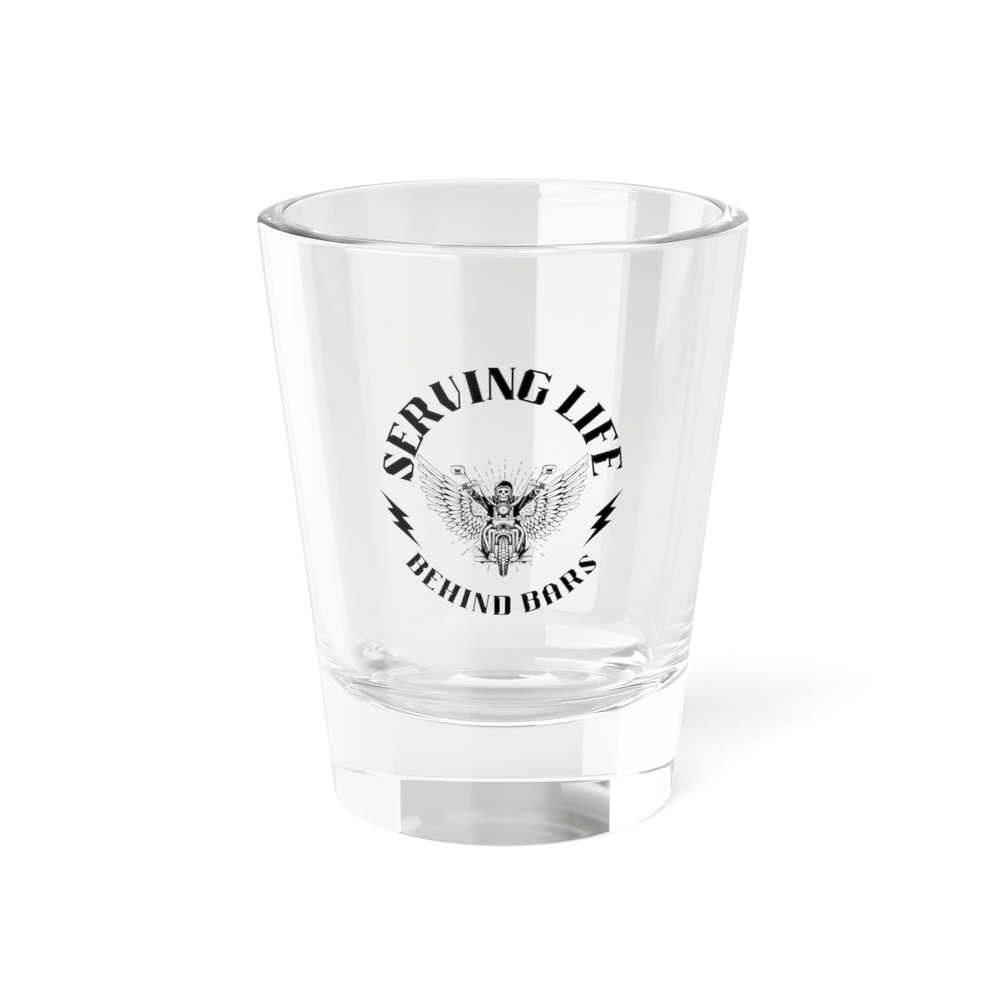 Shot Glass, 1.5oz - Serving Life Behind Bars
