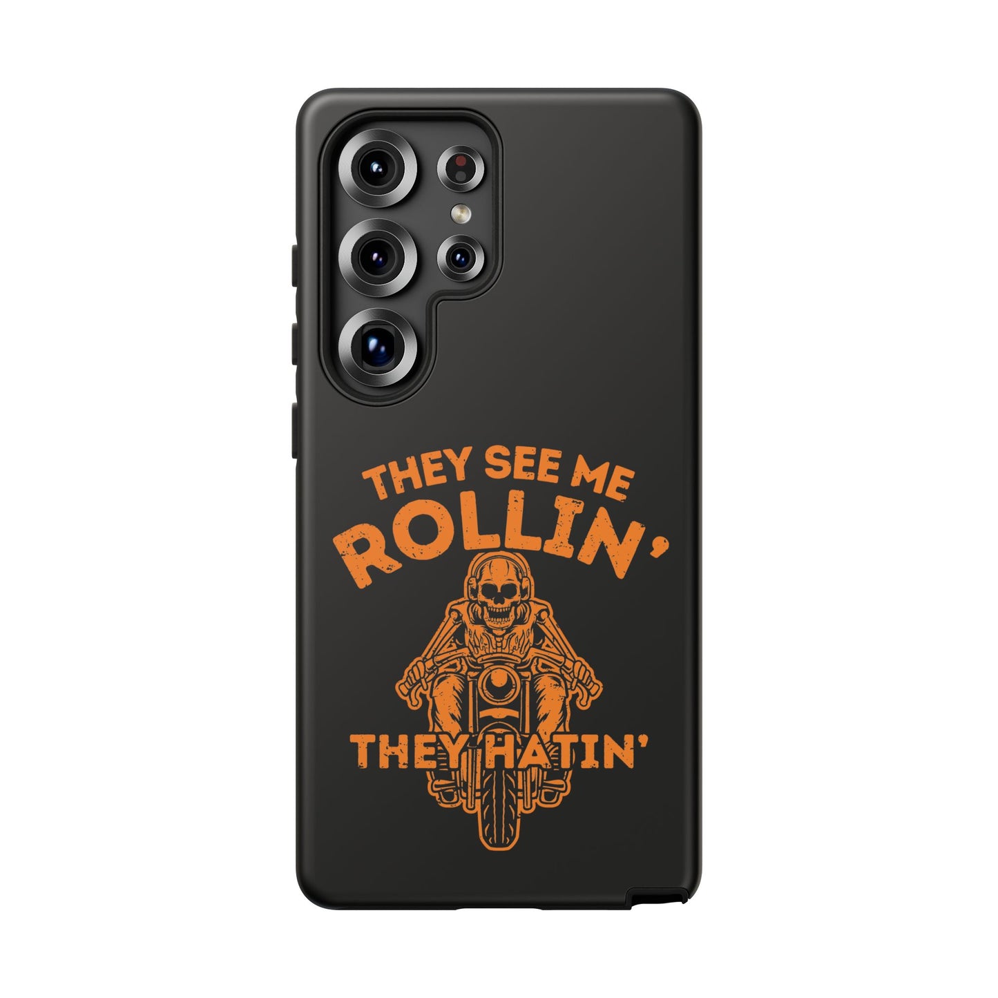 Cell Phone Case | They See Me Rollin They Hatin Motorcycle | For iPhone, Samsung Galaxy, and Google Pixel