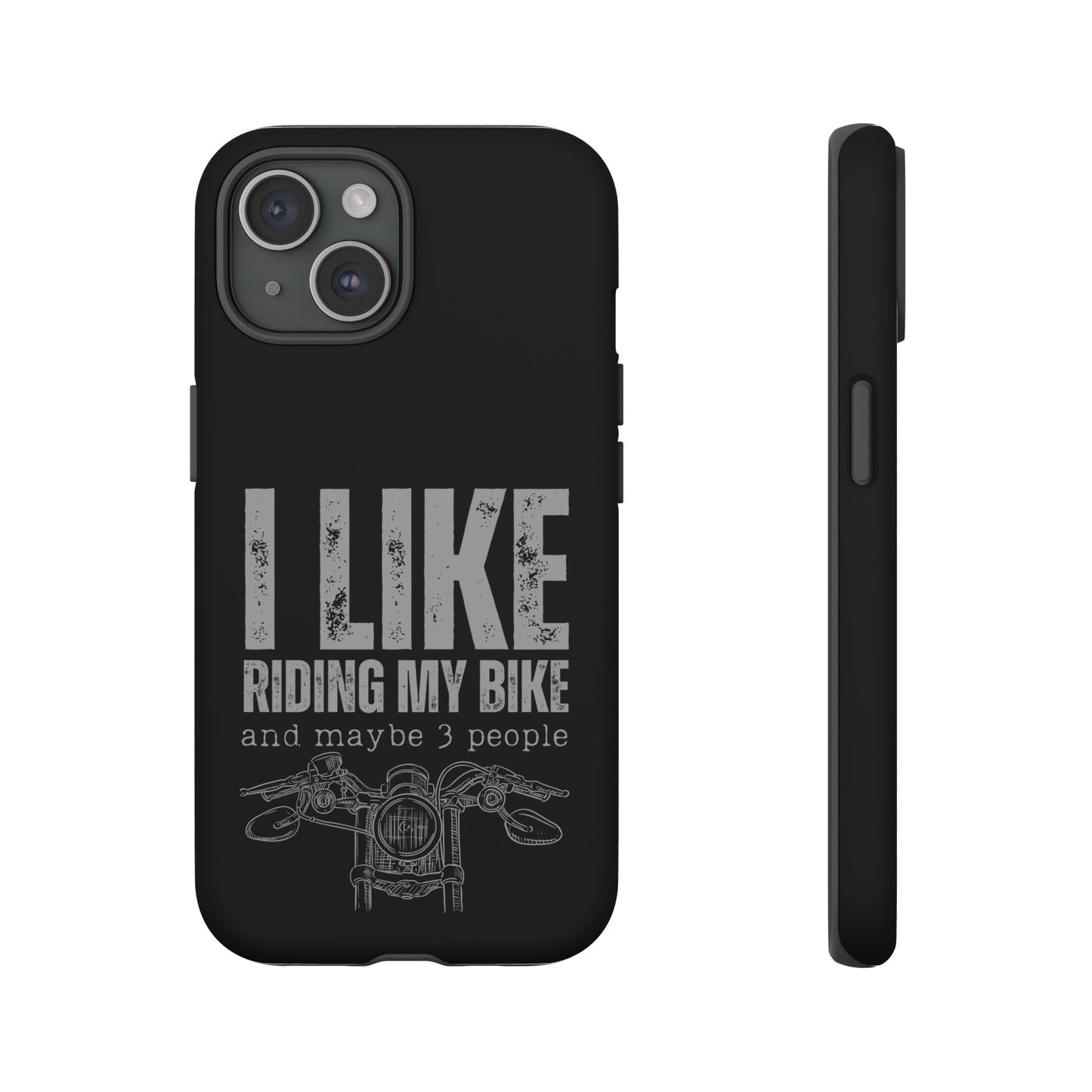 Cell Phone Case | I Like Riding My Bike | For iPhone, Samsung Galaxy, and Google Pixel