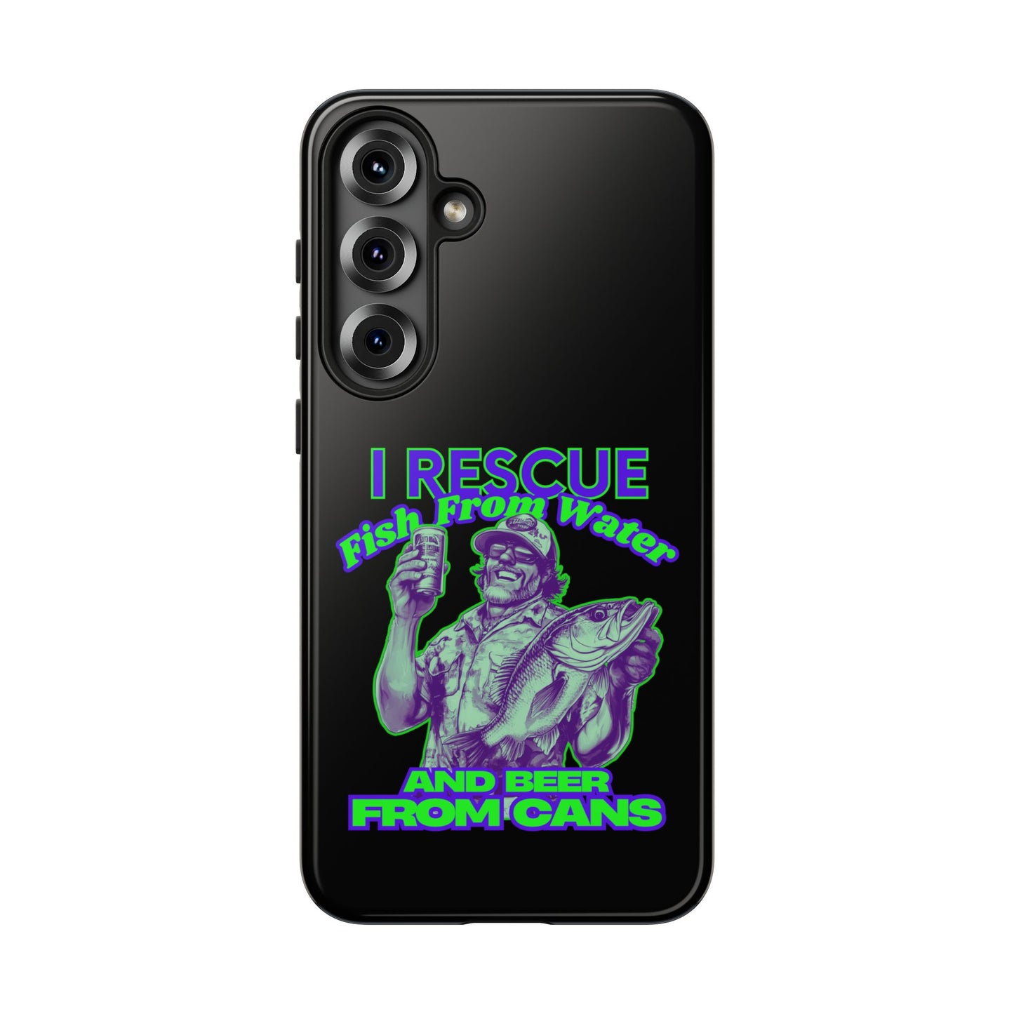 Cell Phone Case | I Rescue Fish From Water And Beer From Cans | For iPhone, Samsung Galaxy, and Google Pixel