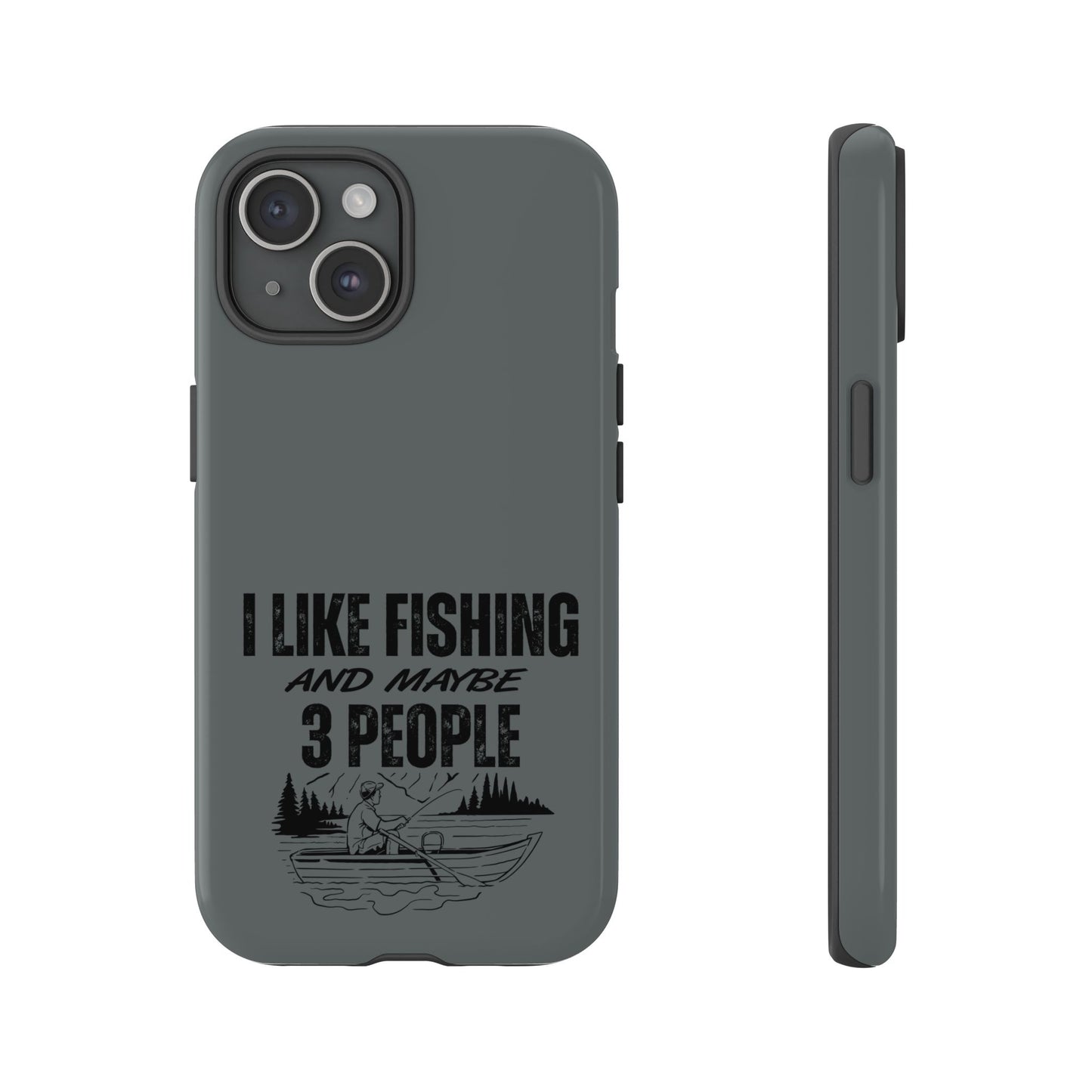 Cell Phone Case | I Like Fishing | For iPhone, Samsung Galaxy, and Google Pixel