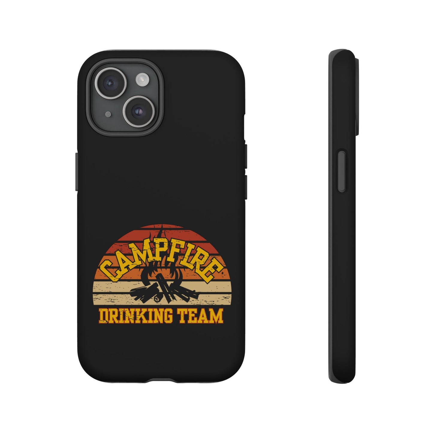 Cell Phone Case | Campfire Drinking Team | For iPhone, Samsung Galaxy, and Google Pixel