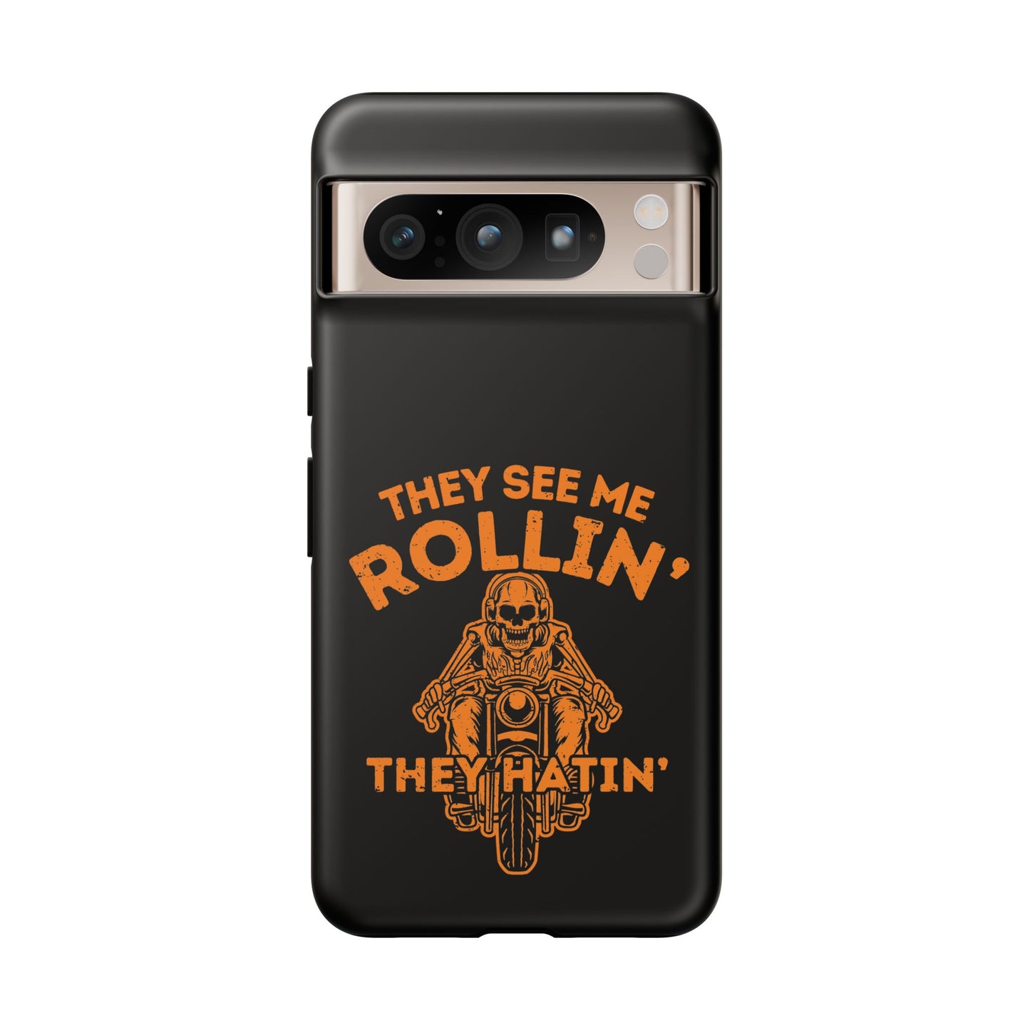 Cell Phone Case | They See Me Rollin They Hatin Motorcycle | For iPhone, Samsung Galaxy, and Google Pixel