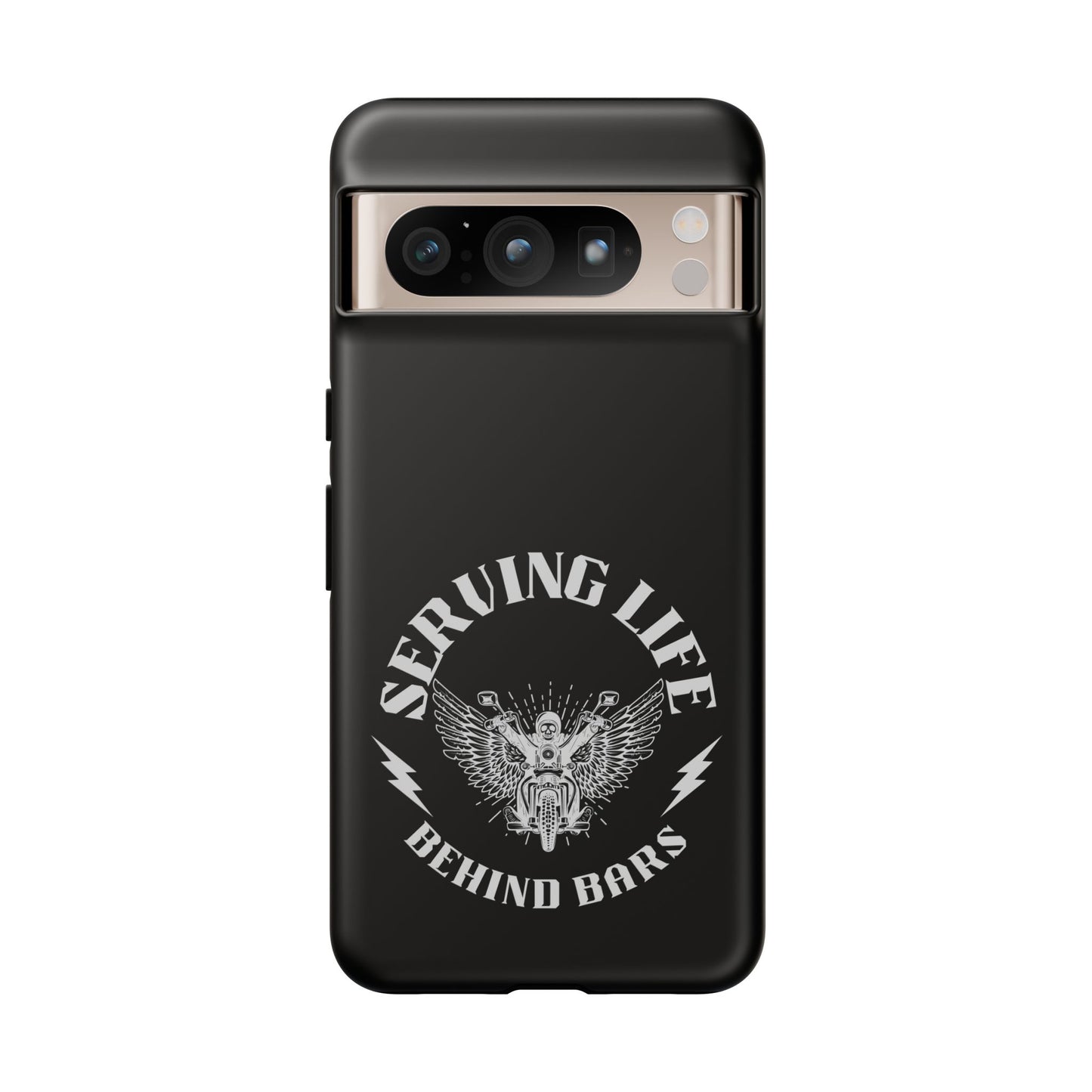 Cell Phone Case | Serving Life Behind Bars | For iPhone, Samsung Galaxy, and Google Pixel