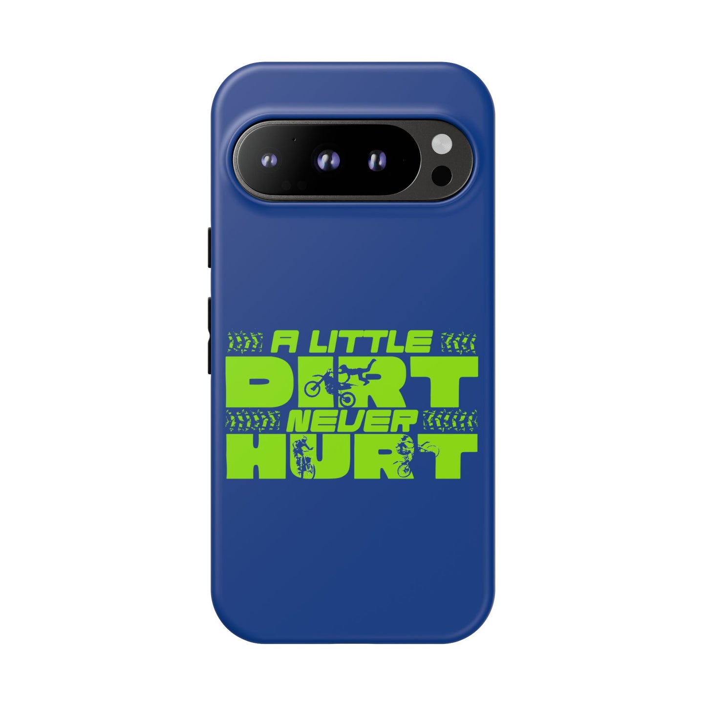 Cell Phone Case | A Little Dirt Never Hurt | For iPhone, Samsung Galaxy, and Google Pixel