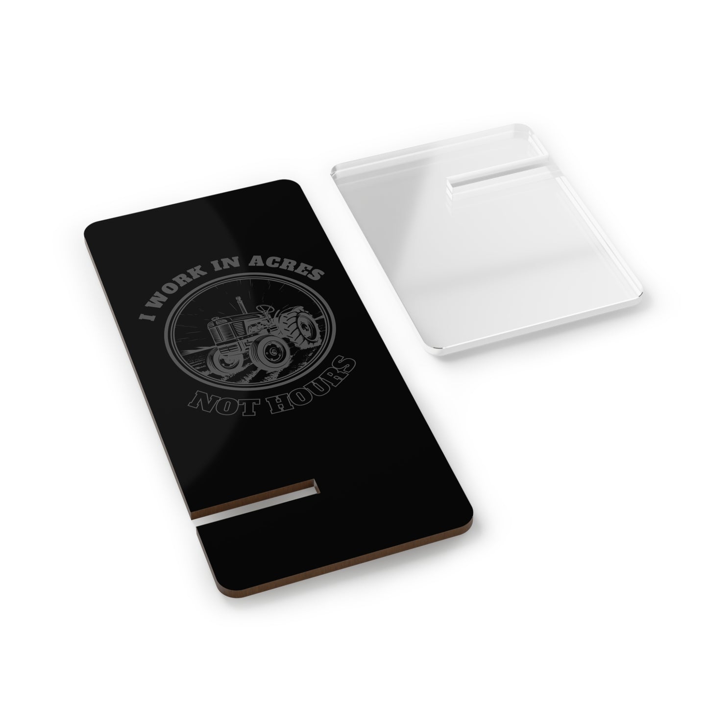 I Work In Acres, Cell Phone Stand for Desk or Nightstand