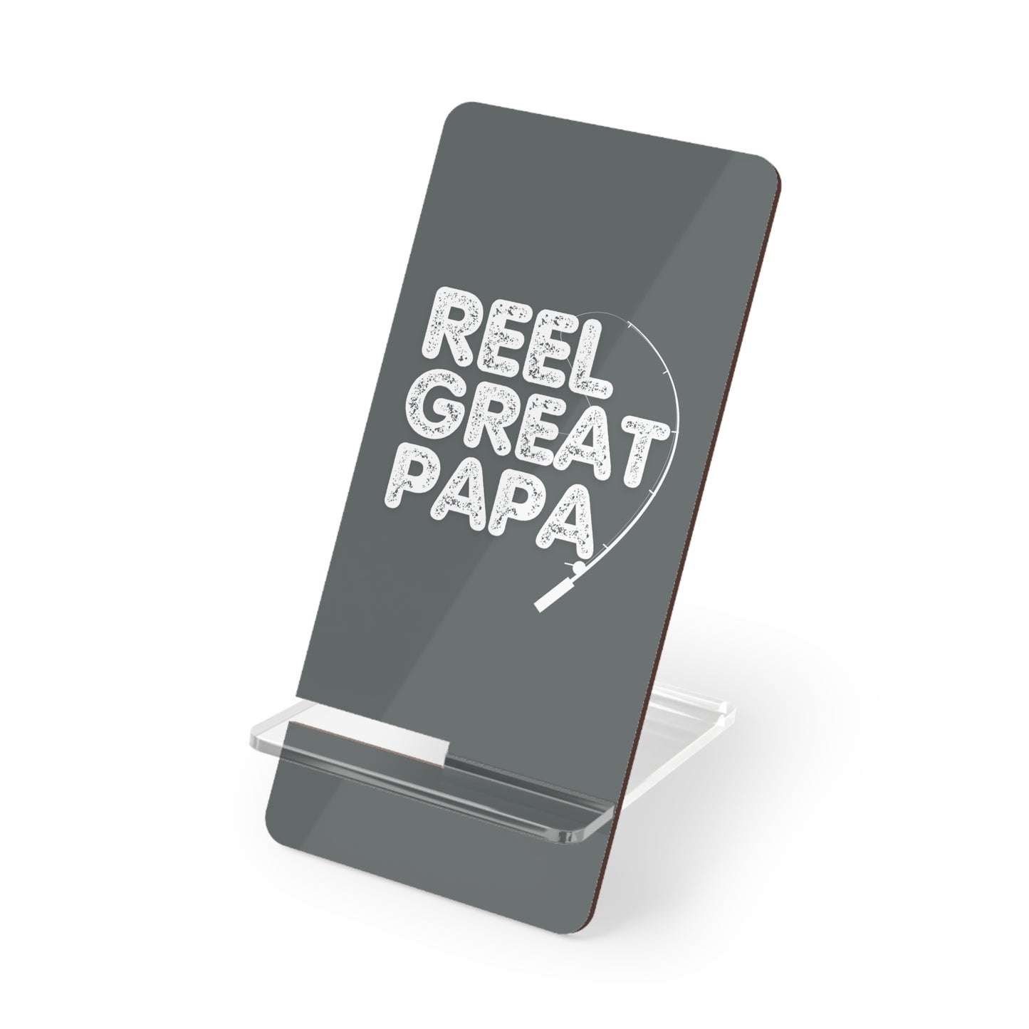Reel Great Papa, Cell Phone Stand for Desk or Nightstand