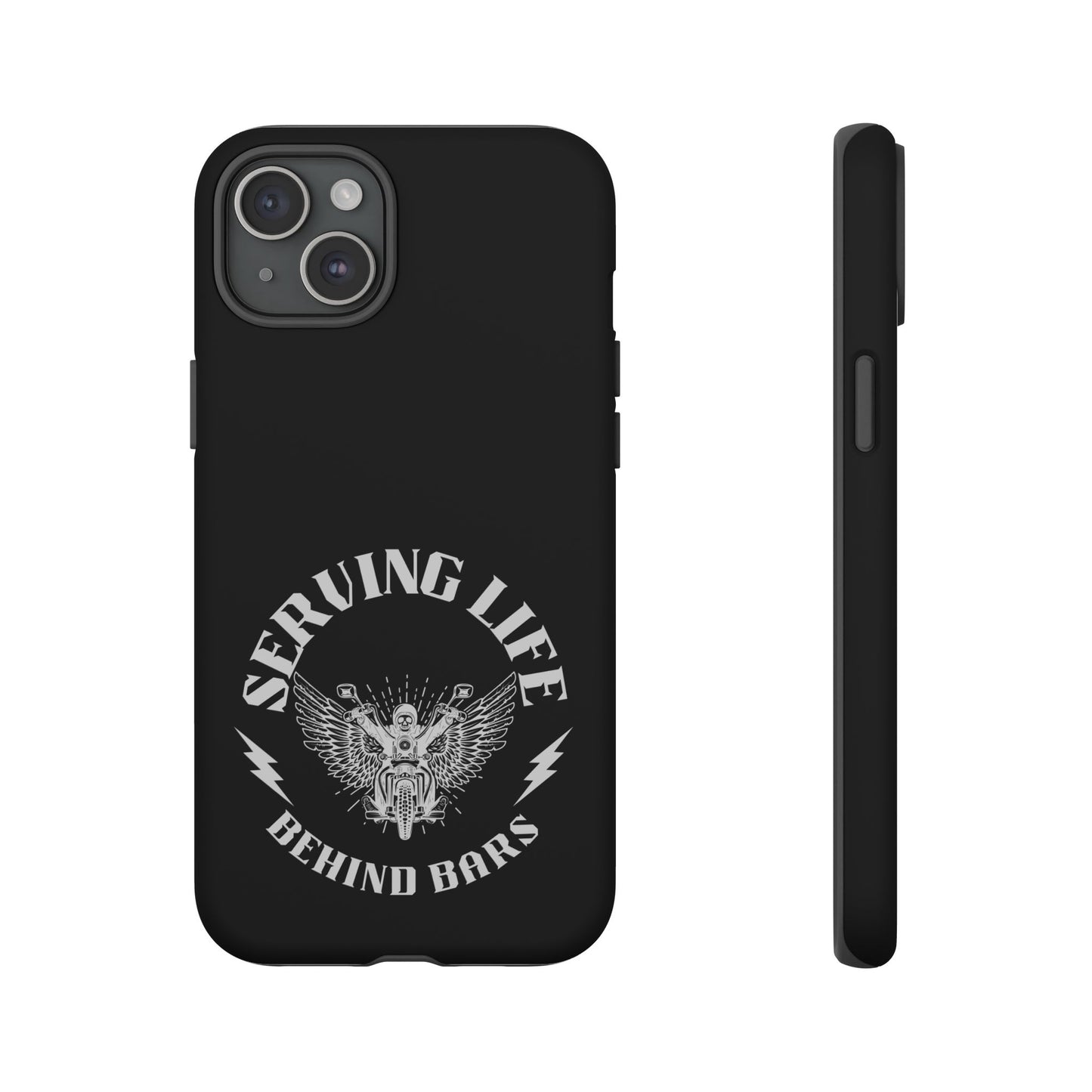 Cell Phone Case | Serving Life Behind Bars | For iPhone, Samsung Galaxy, and Google Pixel