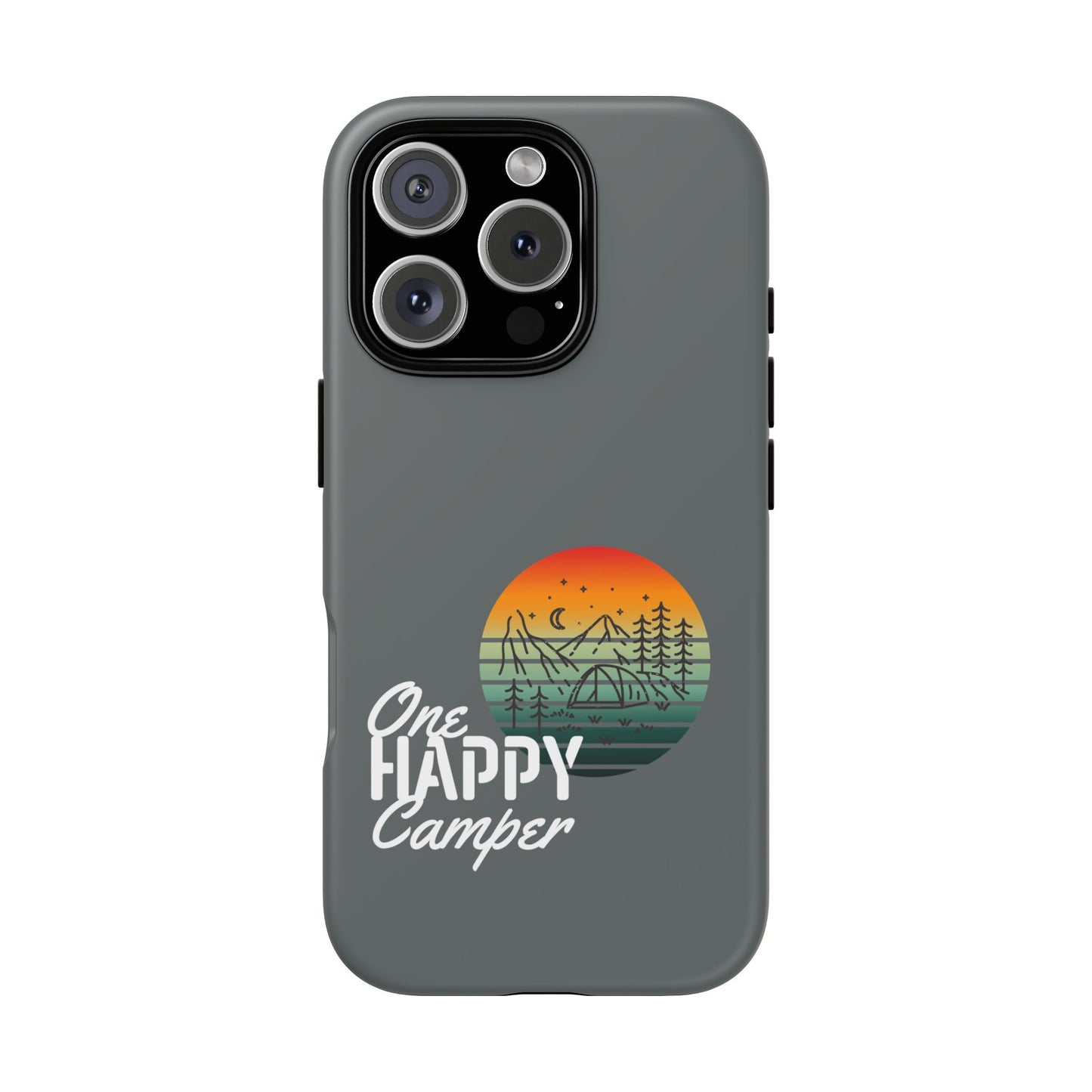 Cell Phone Case | One Happy Camper | For iPhone, Samsung Galaxy, and Google Pixel
