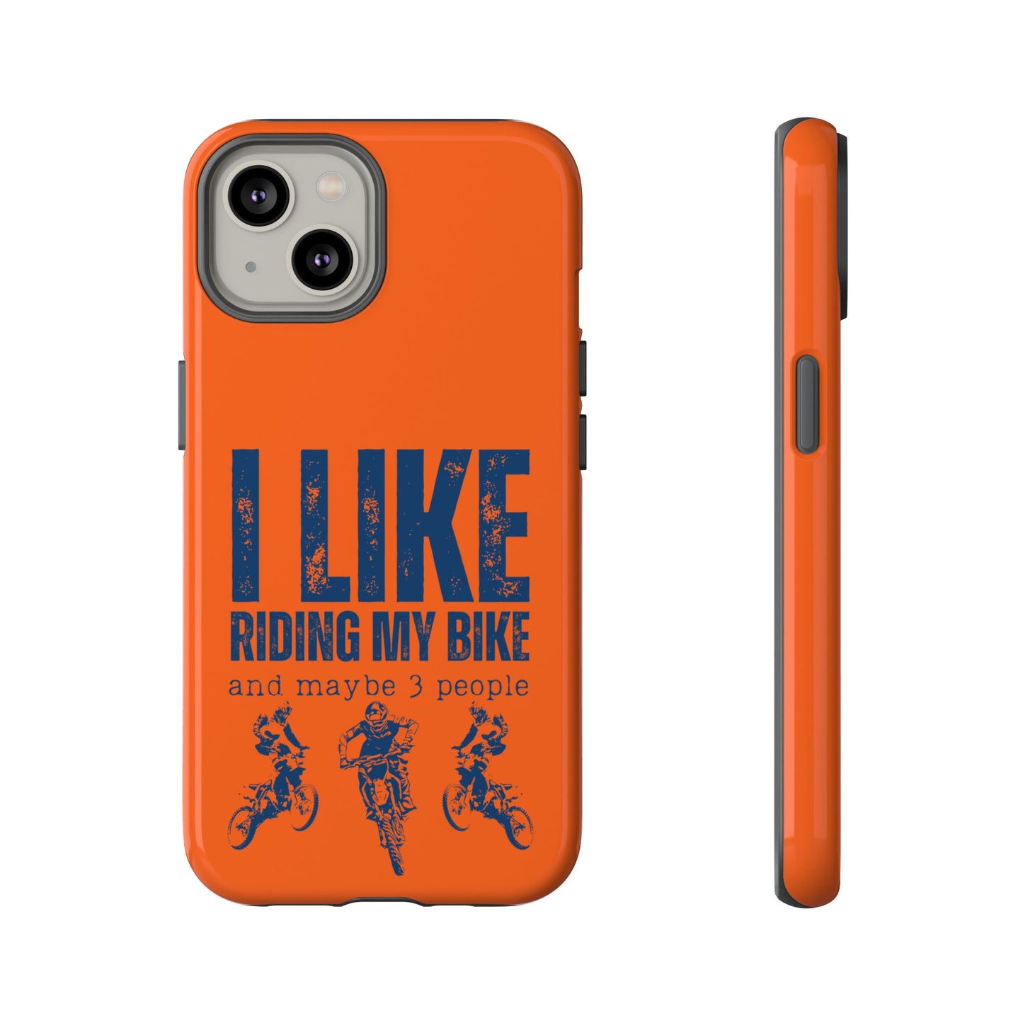 Cell Phone Case | I Like Riding My Bike, Dirt Bike Version | For iPhone, Samsung Galaxy, and Google Pixel