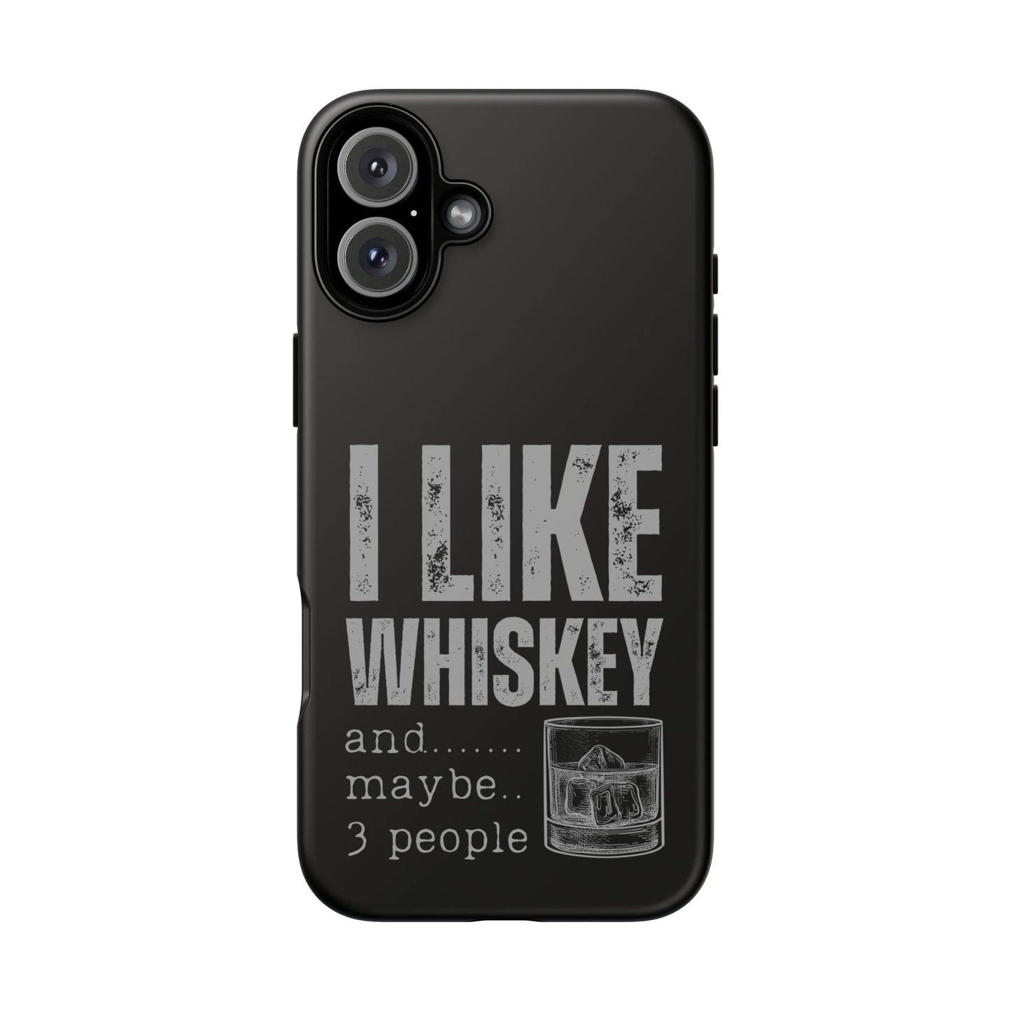 Cell Phone Case | I Like Whiskey | For iPhone, Samsung Galaxy, and Google Pixel