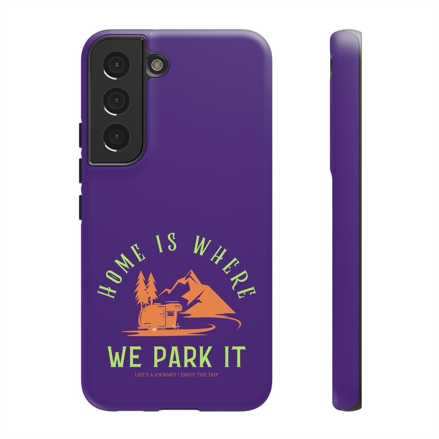 Cell Phone Case | Home Is Where We Park It | For iPhone, Samsung Galaxy, and Google Pixel