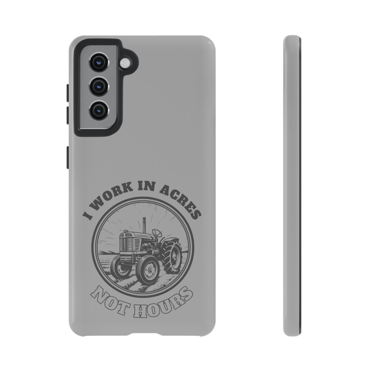 Cell Phone Case | I Work in Acres | For iPhone, Samsung Galaxy, and Google Pixel