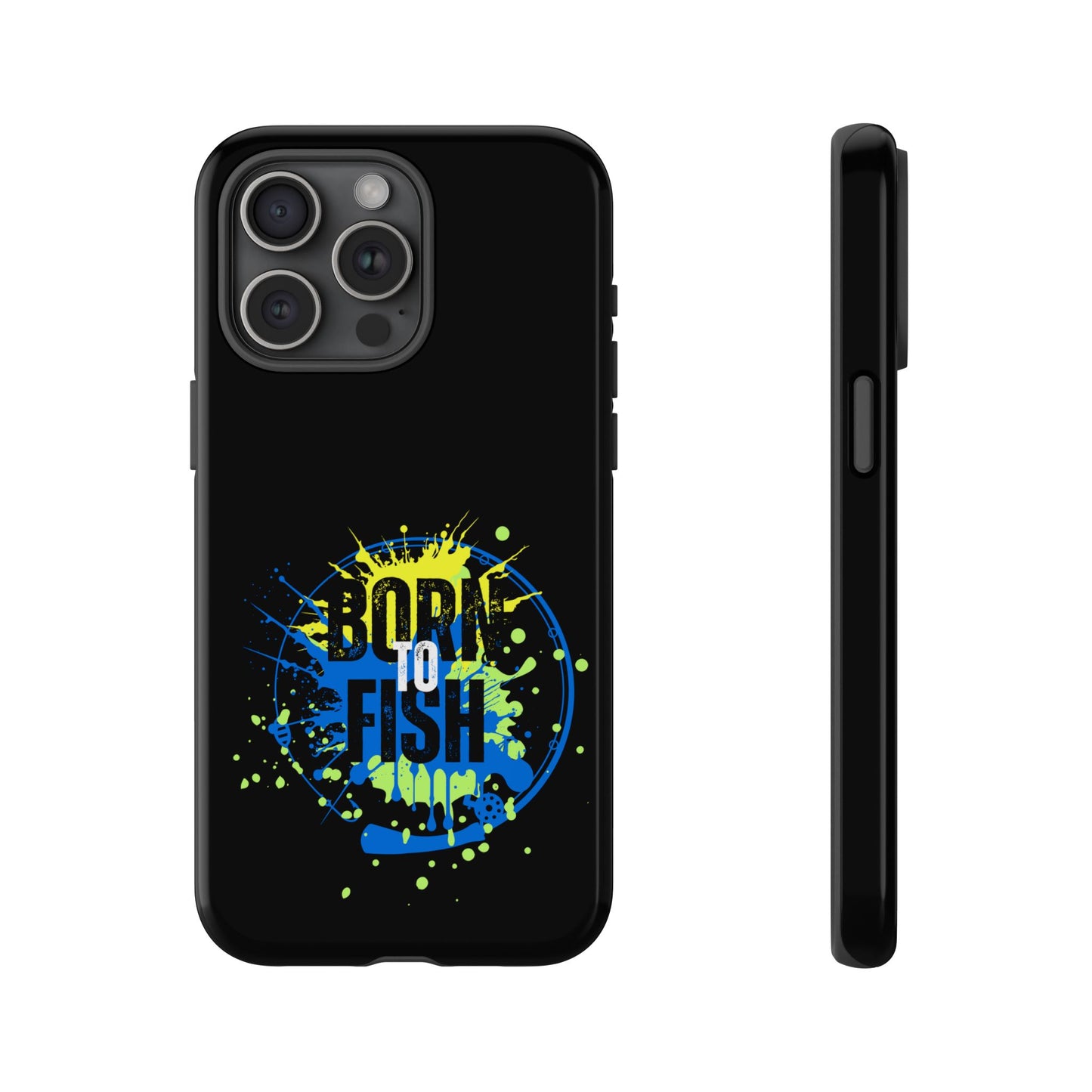 Cell Phone Case | Born to Fish | For iPhone, Samsung Galaxy, and Google Pixel