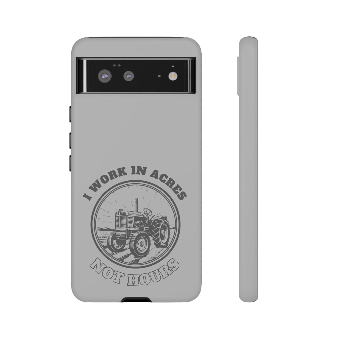 Cell Phone Case | I Work in Acres | For iPhone, Samsung Galaxy, and Google Pixel
