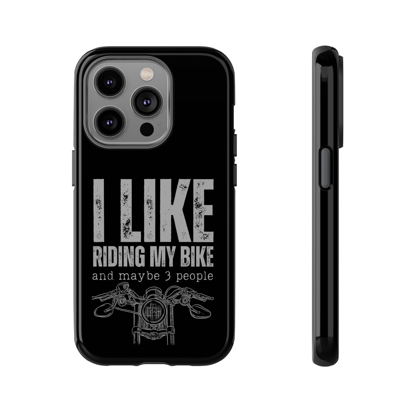 Cell Phone Case | I Like Riding My Bike | For iPhone, Samsung Galaxy, and Google Pixel