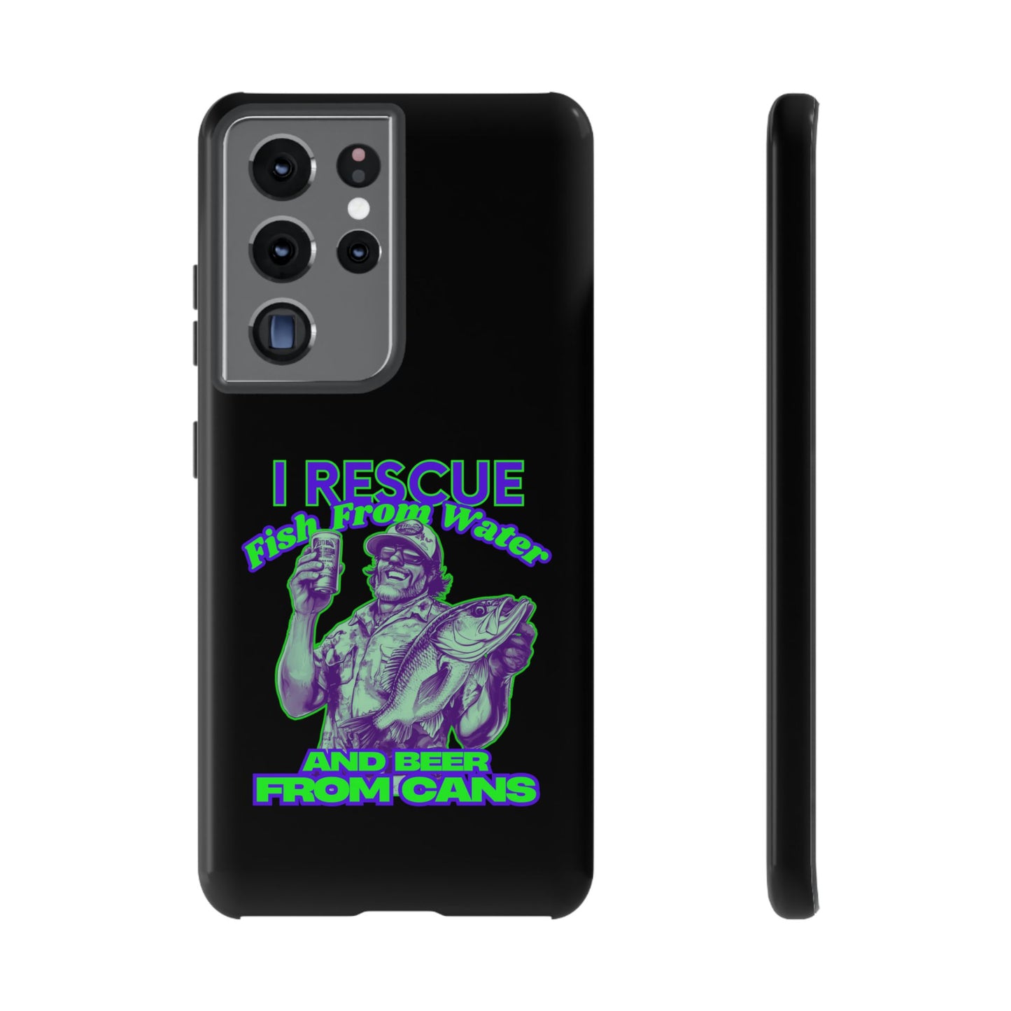 Cell Phone Case | I Rescue Fish From Water And Beer From Cans | For iPhone, Samsung Galaxy, and Google Pixel