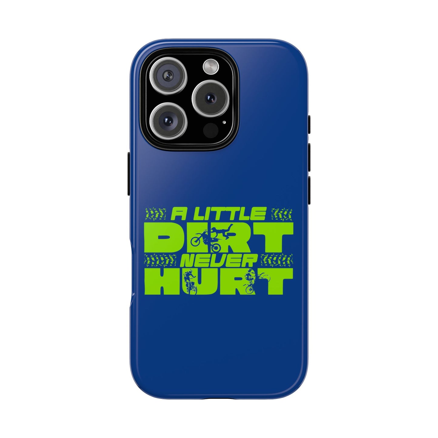 Cell Phone Case | A Little Dirt Never Hurt | For iPhone, Samsung Galaxy, and Google Pixel