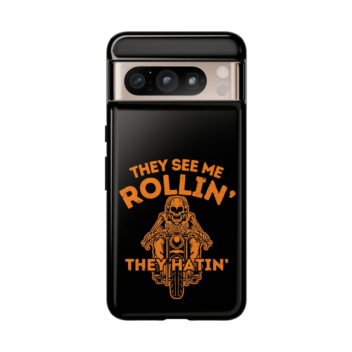 Cell Phone Case | They See Me Rollin They Hatin Motorcycle | For iPhone, Samsung Galaxy, and Google Pixel