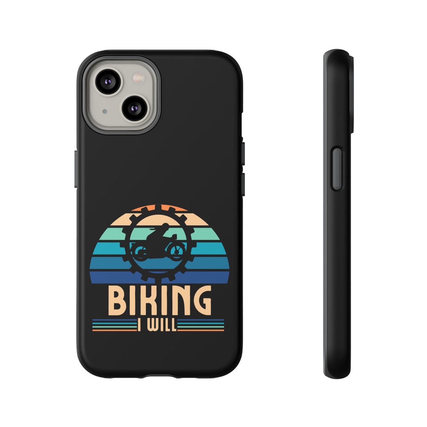Cell Phone Case | Biking I Will | For iPhone, Samsung Galaxy, and Google Pixel