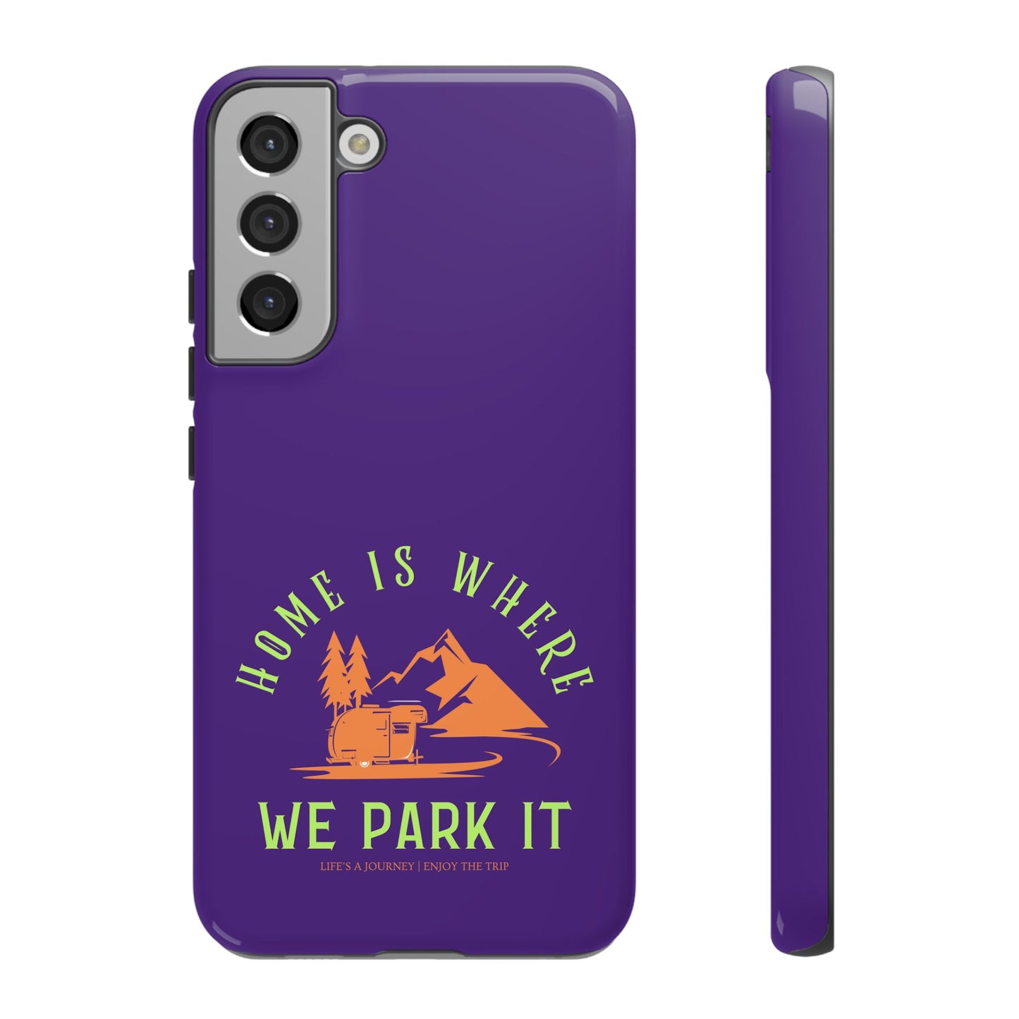 Cell Phone Case | Home Is Where We Park It | For iPhone, Samsung Galaxy, and Google Pixel