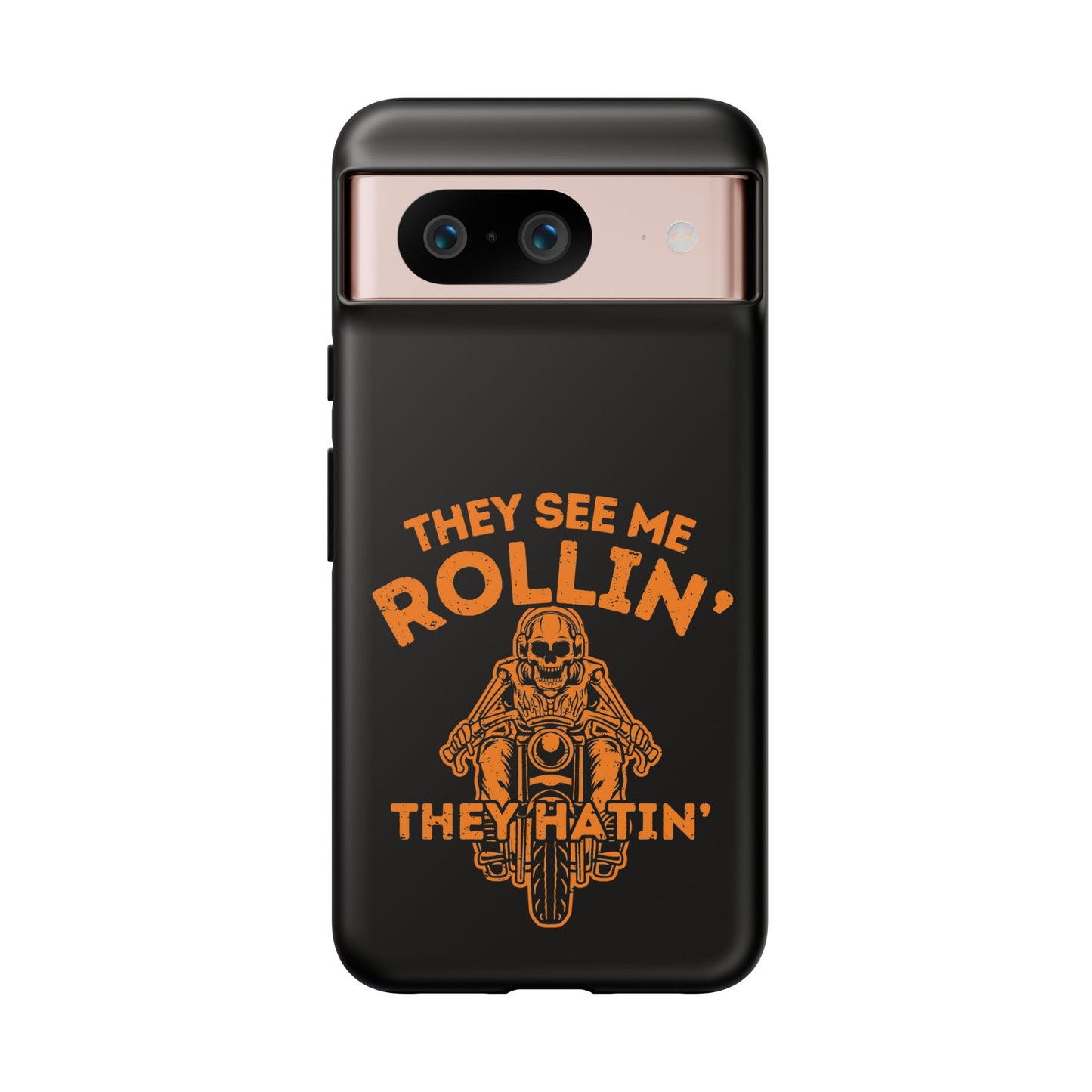 Cell Phone Case | They See Me Rollin They Hatin Motorcycle | For iPhone, Samsung Galaxy, and Google Pixel