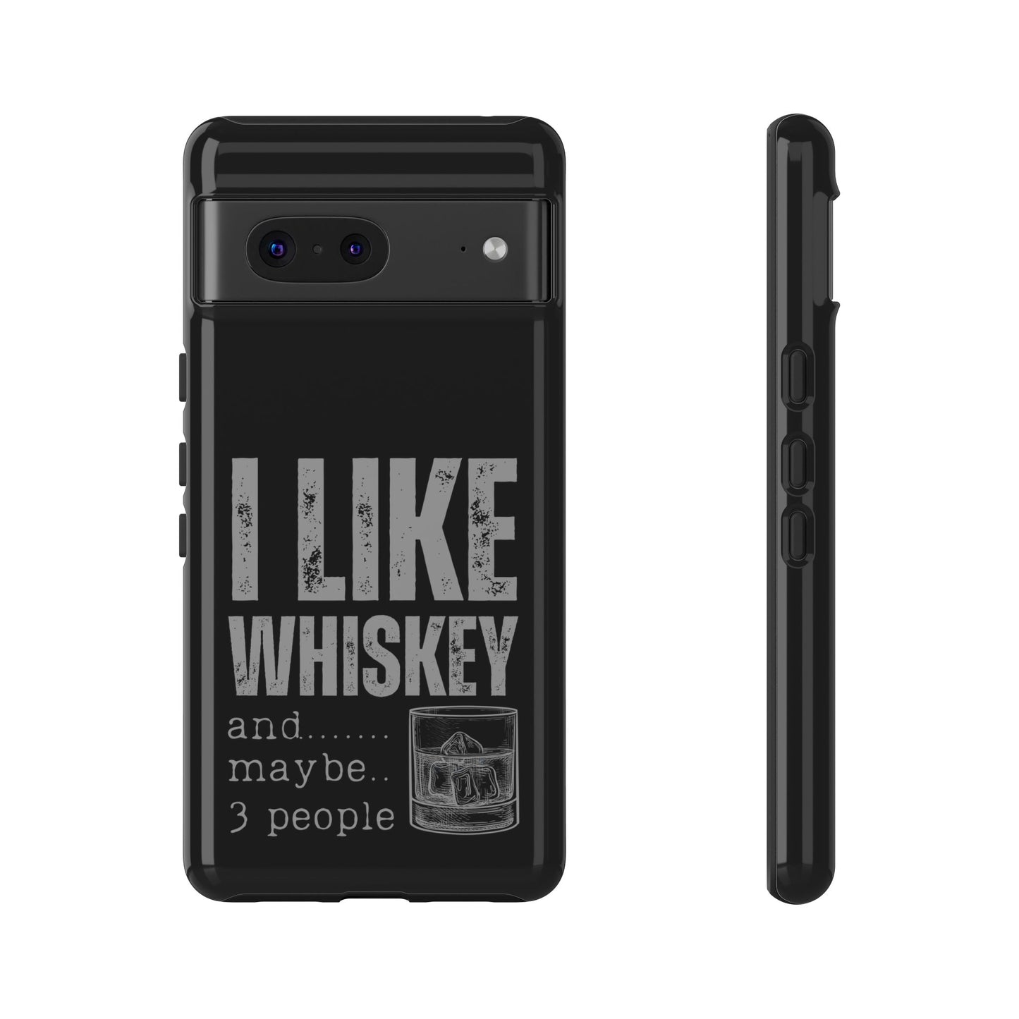 Cell Phone Case | I Like Whiskey | For iPhone, Samsung Galaxy, and Google Pixel