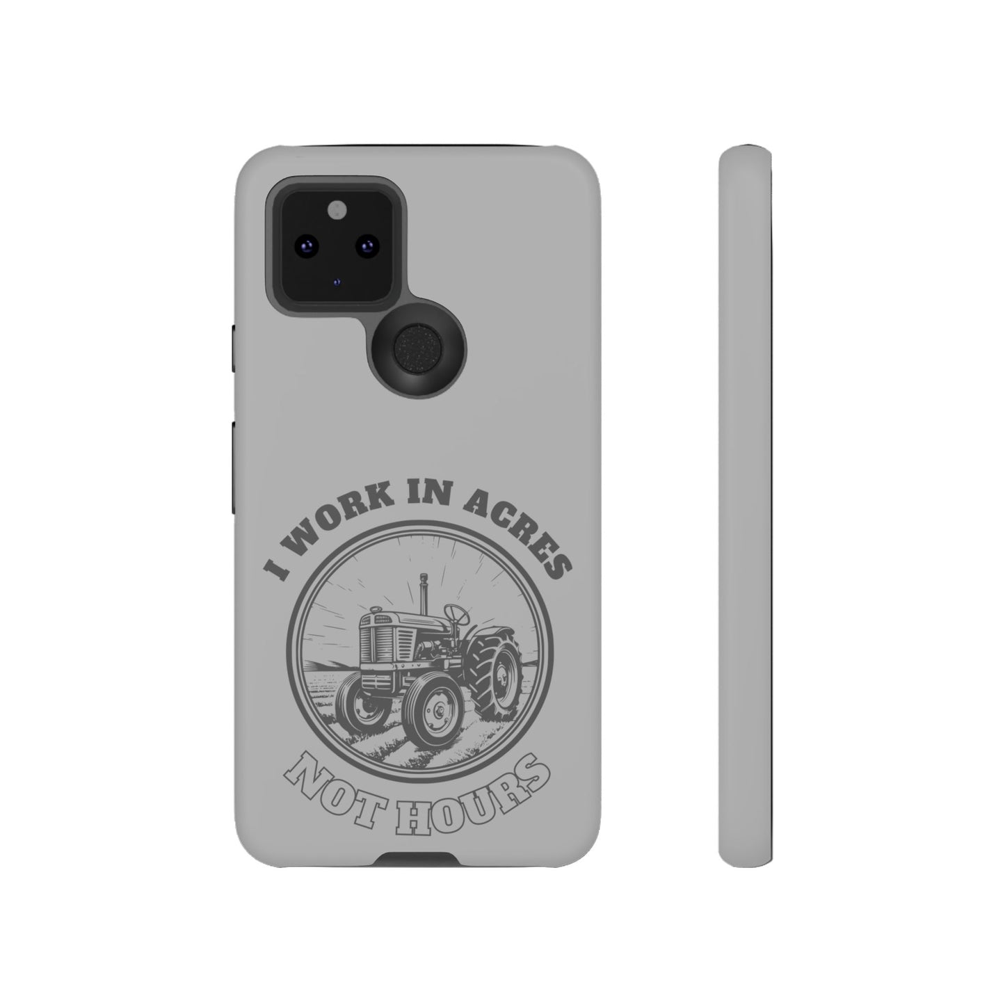 Cell Phone Case | I Work in Acres | For iPhone, Samsung Galaxy, and Google Pixel