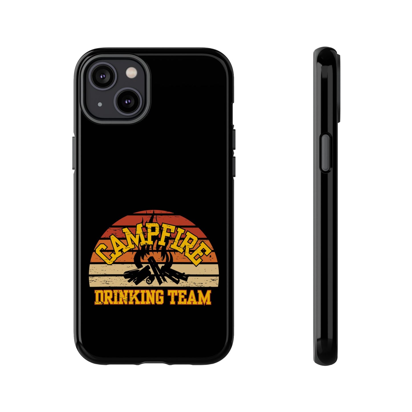 Cell Phone Case | Campfire Drinking Team | For iPhone, Samsung Galaxy, and Google Pixel