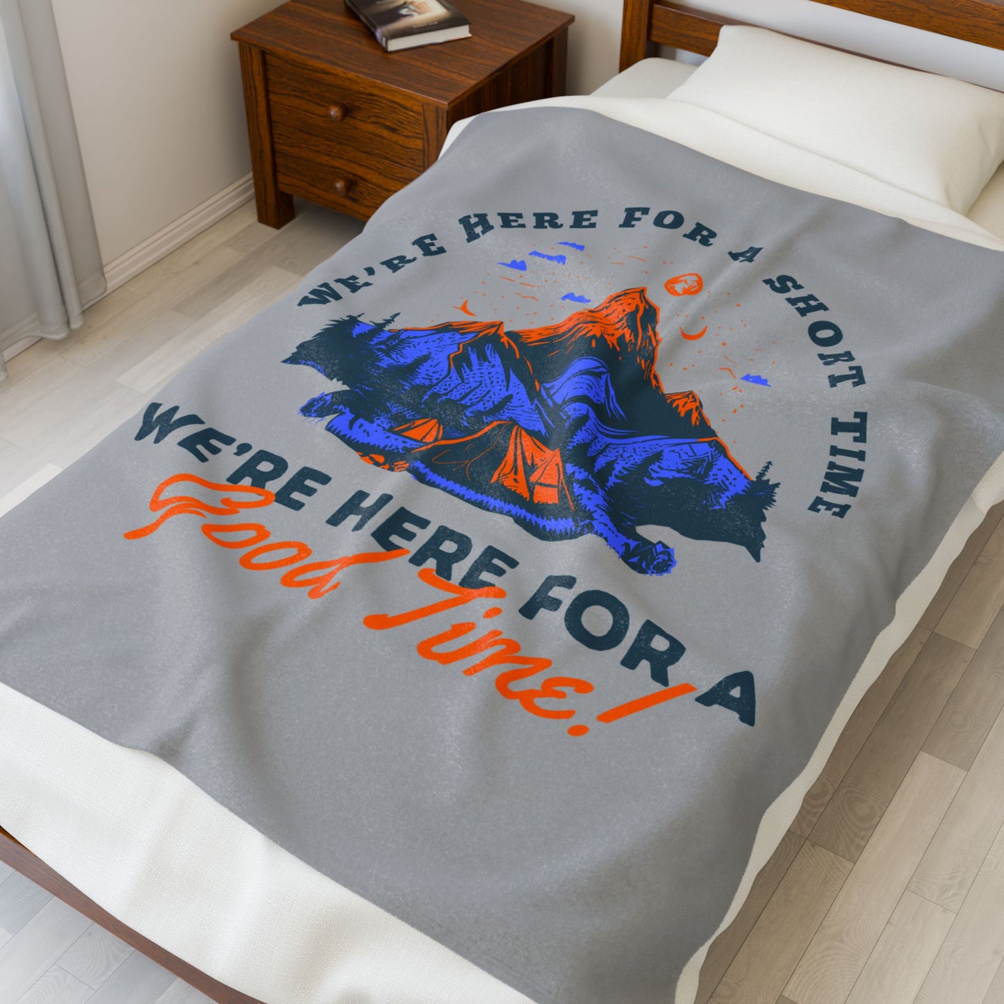 Velveteen Plush Blanket - We're Here for a Short Time