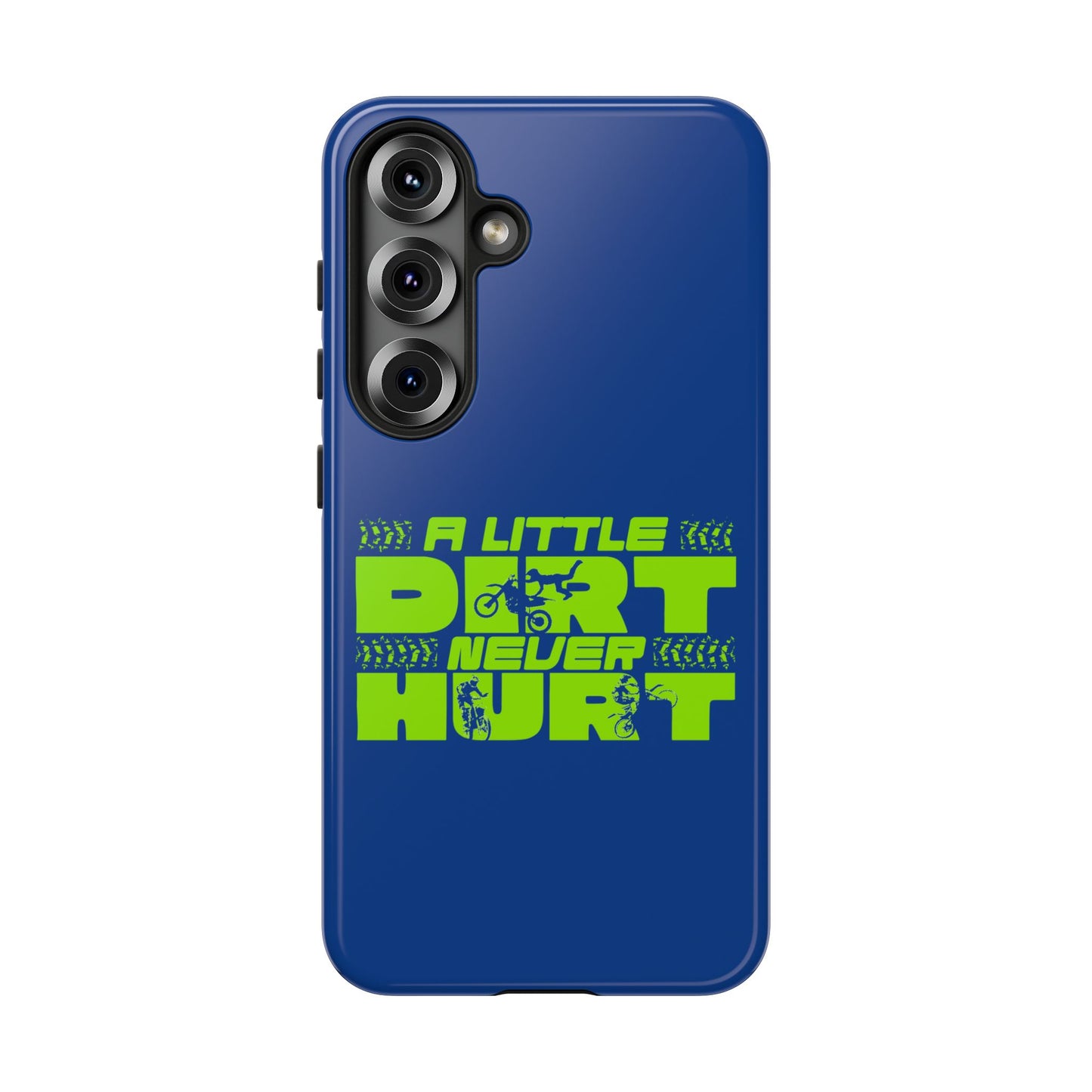 Cell Phone Case | A Little Dirt Never Hurt | For iPhone, Samsung Galaxy, and Google Pixel