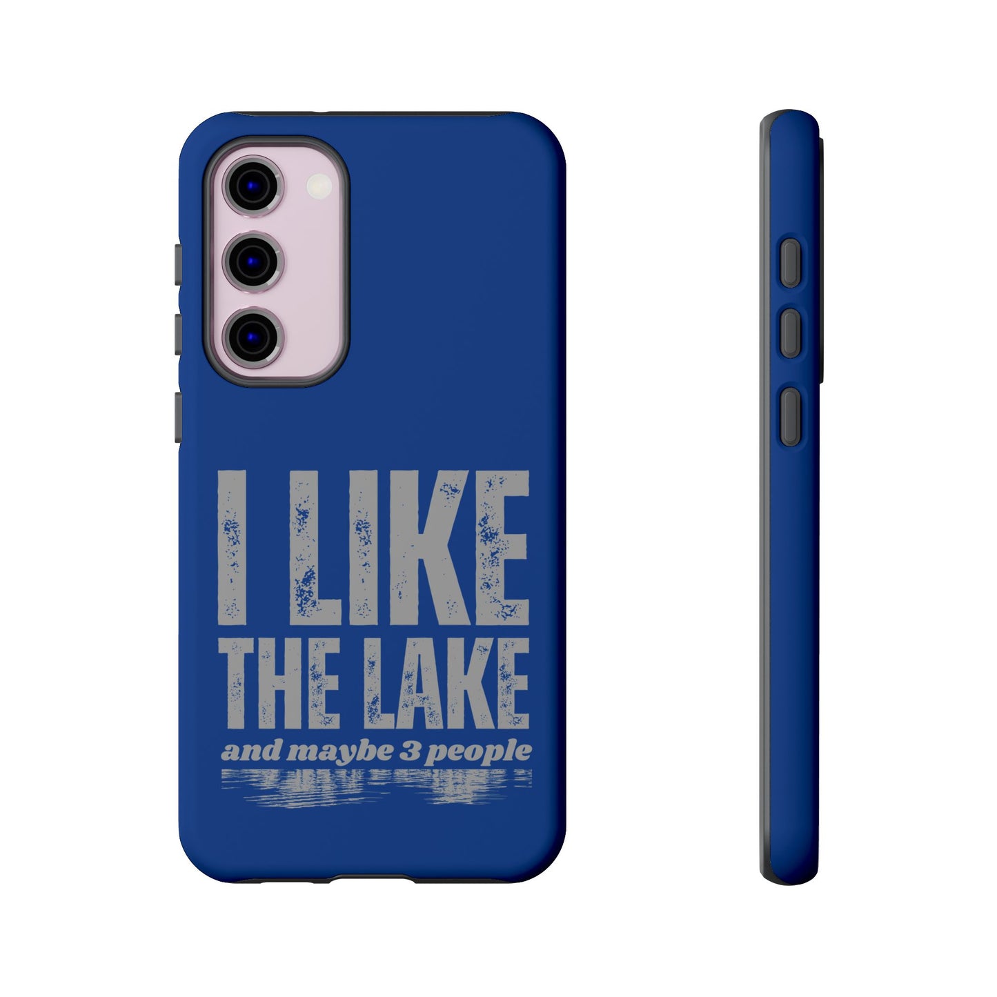 Cell Phone Case | I Like the Lake | For iPhone, Samsung Galaxy, and Google Pixel