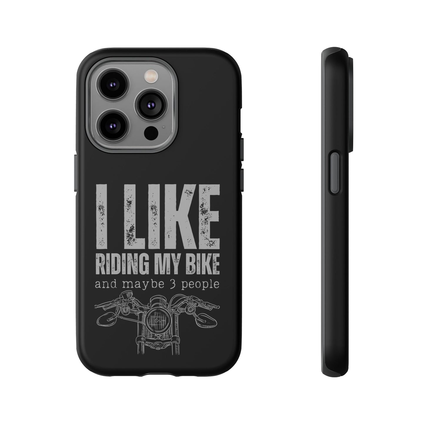 Cell Phone Case | I Like Riding My Bike | For iPhone, Samsung Galaxy, and Google Pixel