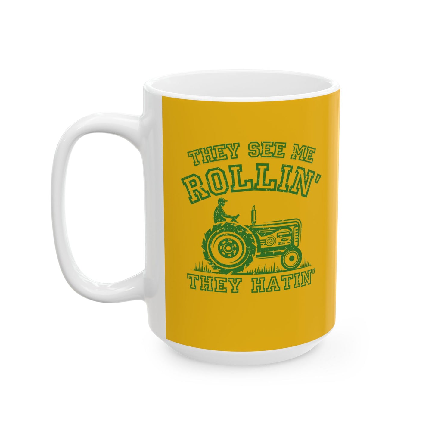Coffee Mug - They See Me Rollin They Hatin Tractor