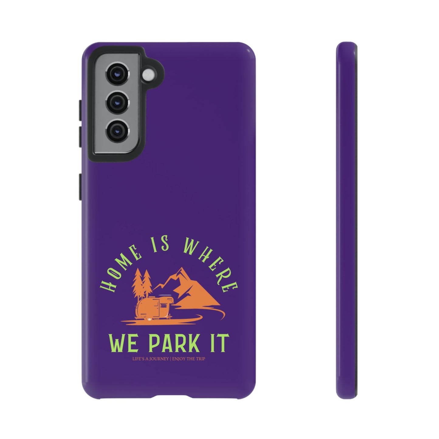 Cell Phone Case | Home Is Where We Park It | For iPhone, Samsung Galaxy, and Google Pixel