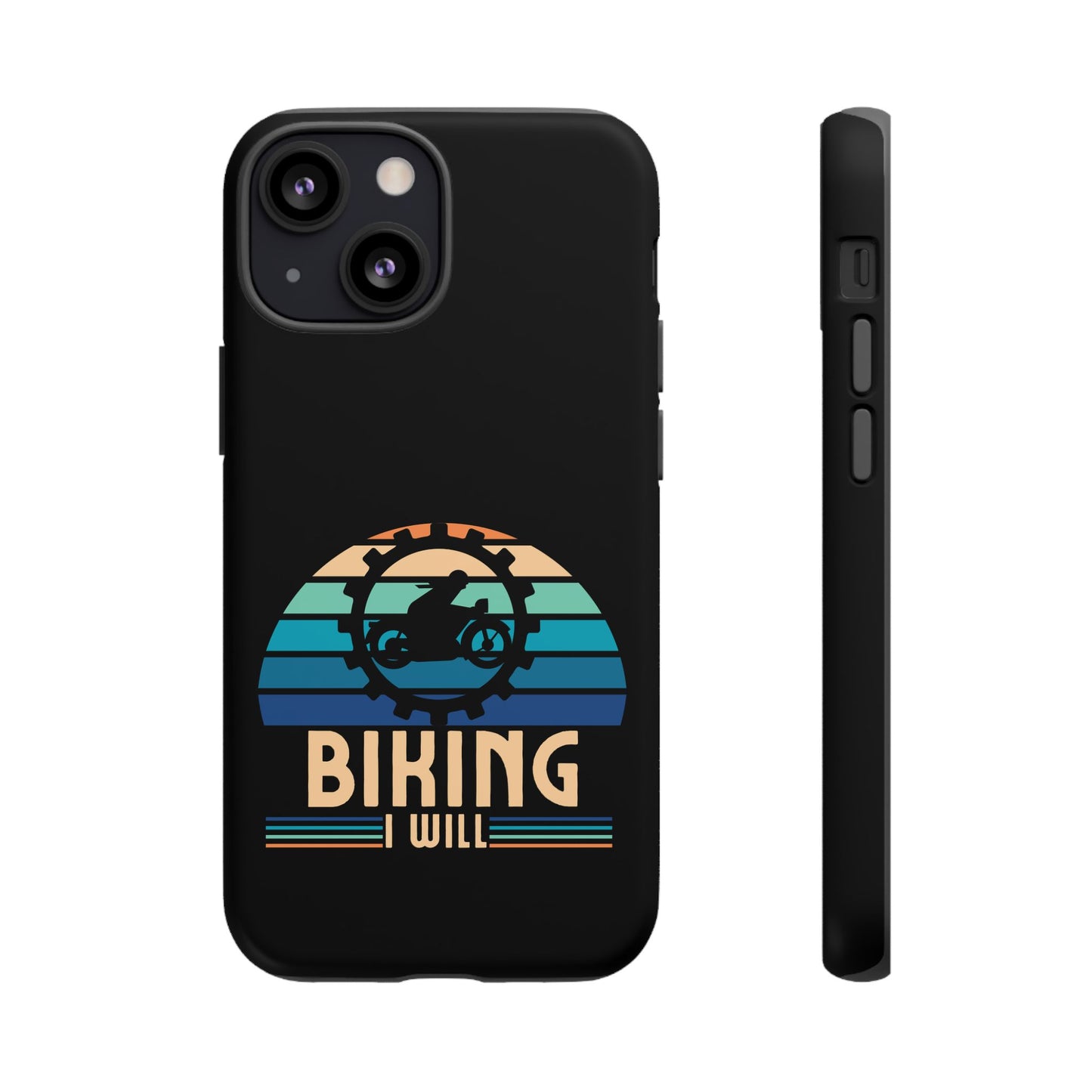 Cell Phone Case | Biking I Will | For iPhone, Samsung Galaxy, and Google Pixel