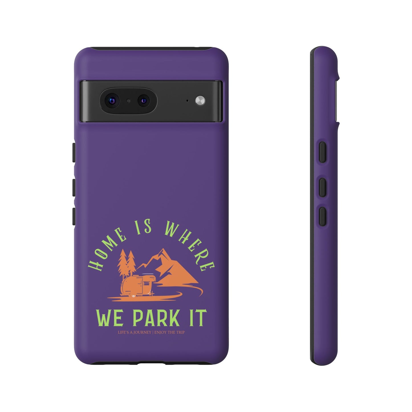 Cell Phone Case | Home Is Where We Park It | For iPhone, Samsung Galaxy, and Google Pixel